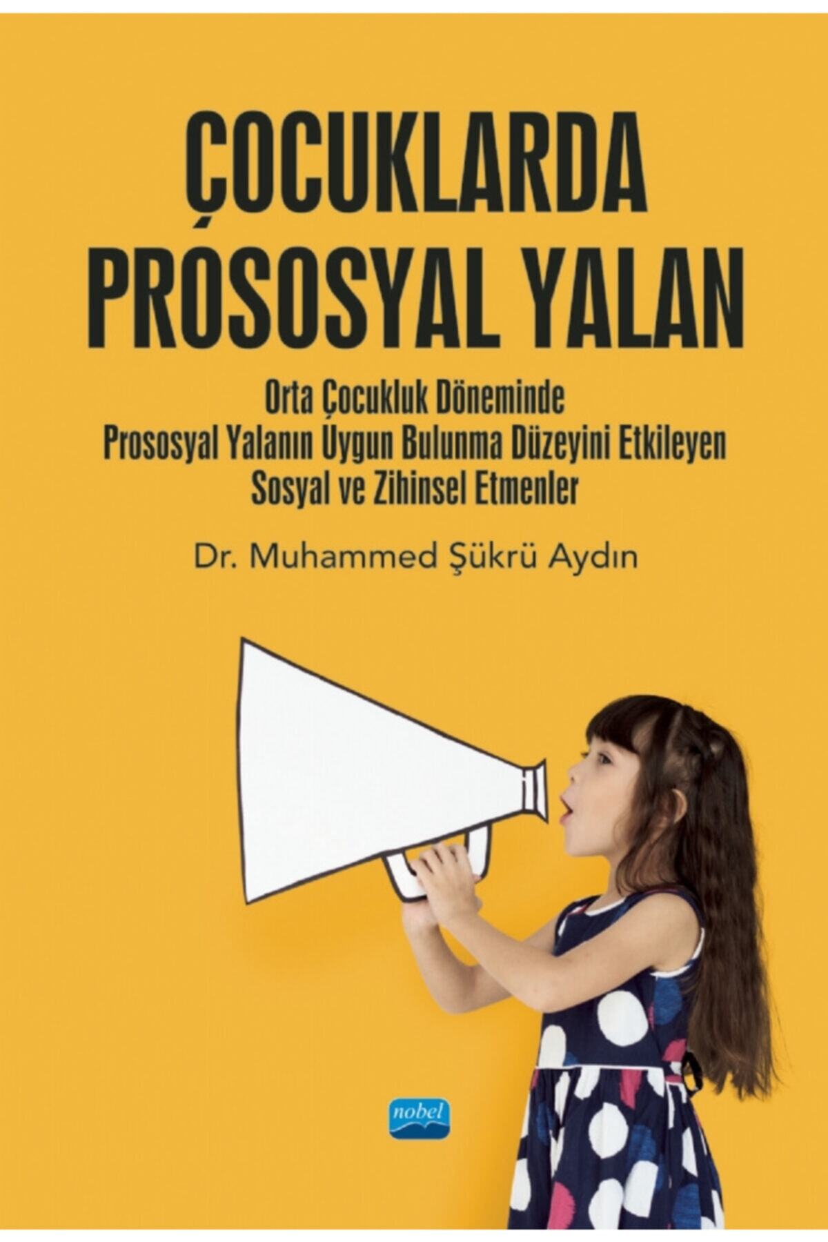 ÖZ KİTAP Çocuklarda Prososyal Yalan - Muhammed Şükrü Aydın