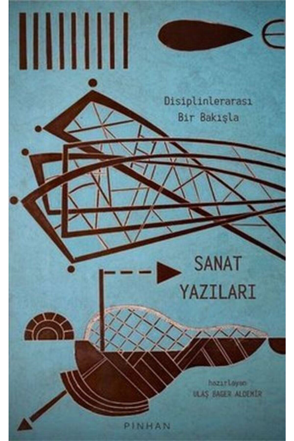 Pinhan Yayıncılık Disiplinlerarası Bir Bakışla Sanat Yazıları