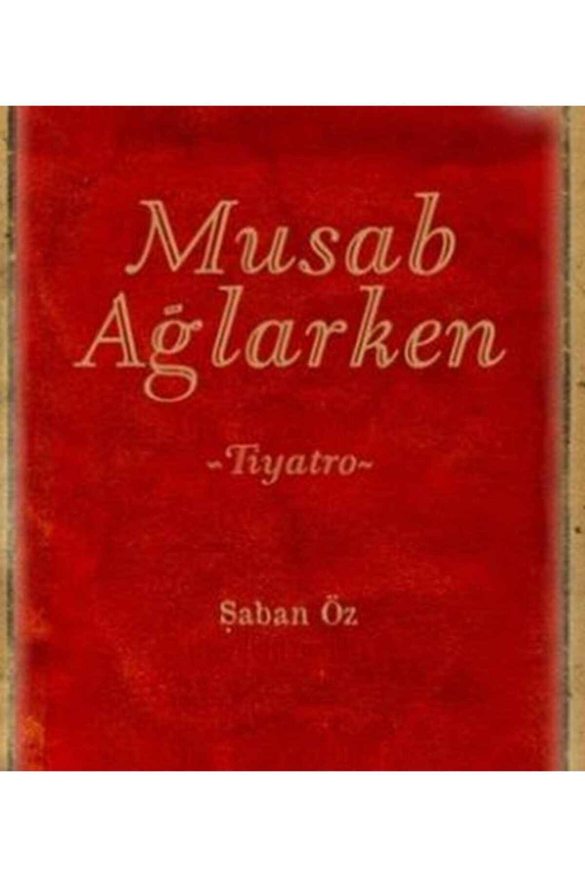 Endülüs Yayınları Musab Ağlarken