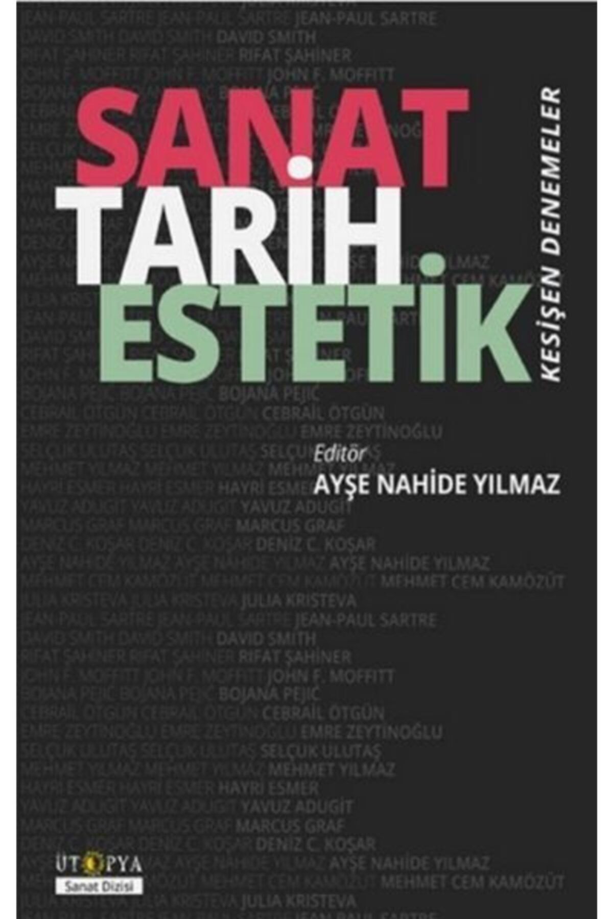 Ütopya Yayınevi Sanat Tarih Estetik - Kesişen Denemeler