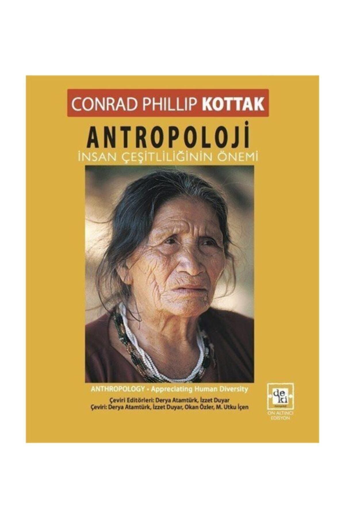 De Ki Yayınları Antropoloji (insan Çeşitliliğinin Önemi) / Conrad Phillip Kottak / Deki Yayınevi