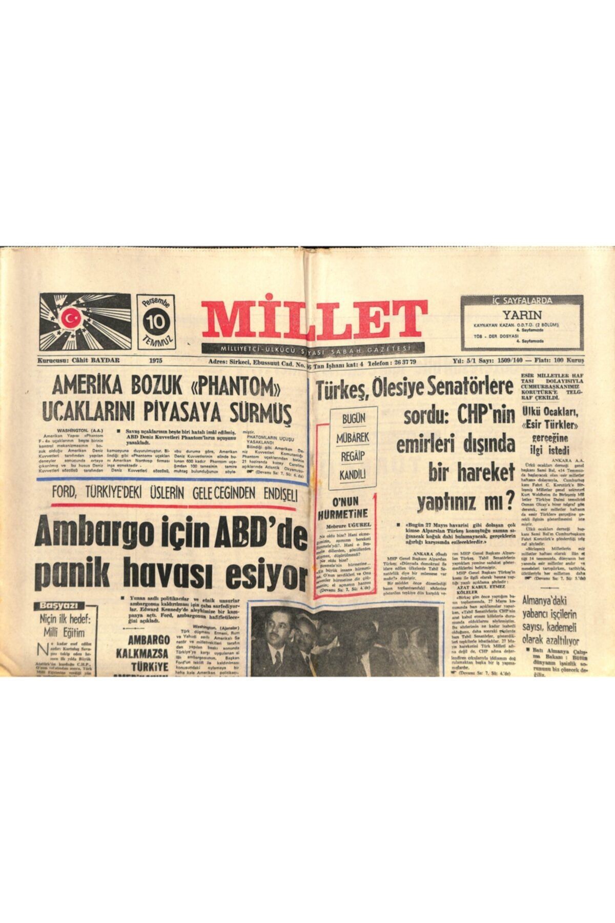 Gökçe Koleksiyon Millet Gazetesi 10 Temmuz 1975 - Ford , Türkiye'deki Üslerin Geleceğinden Endişeli
