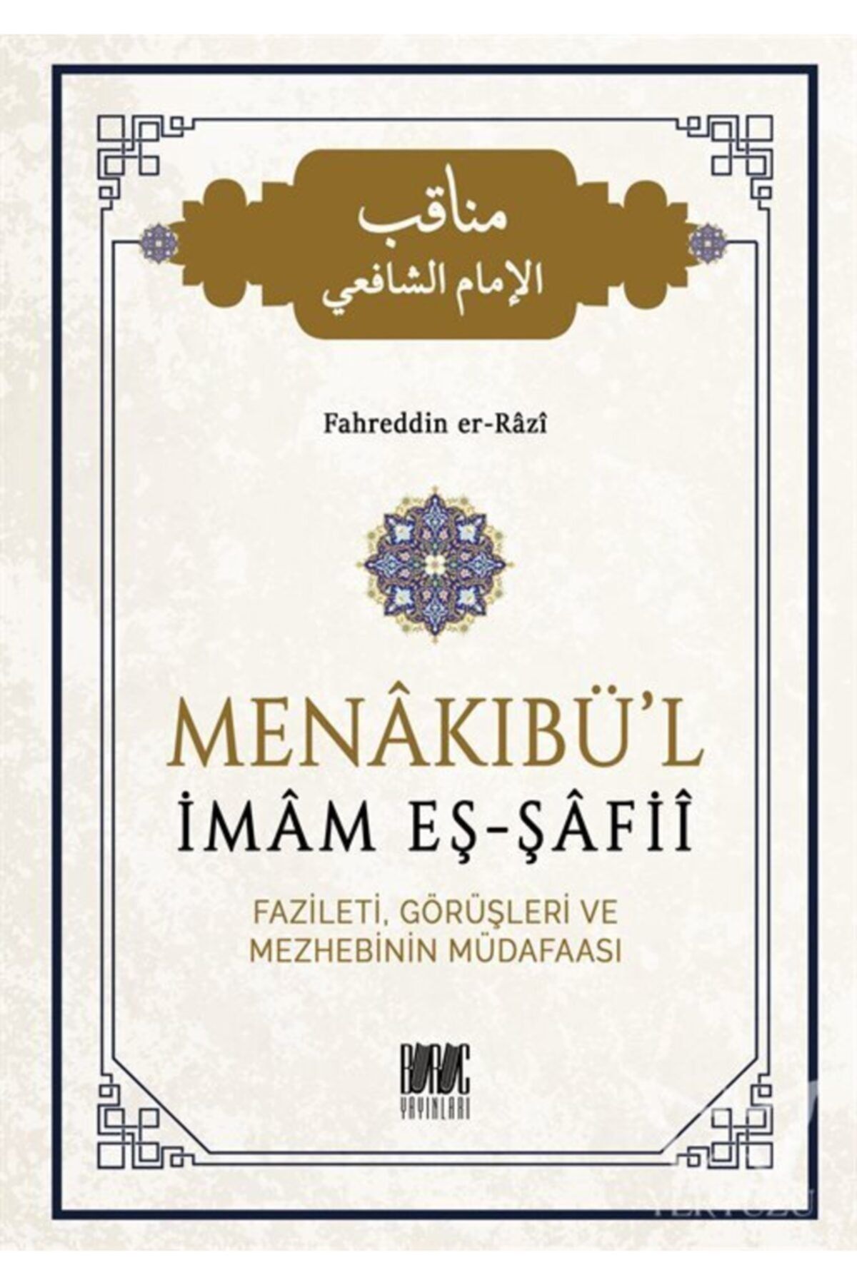Buruc Yayınları Menakıbü'l Imam Eş - Şafii