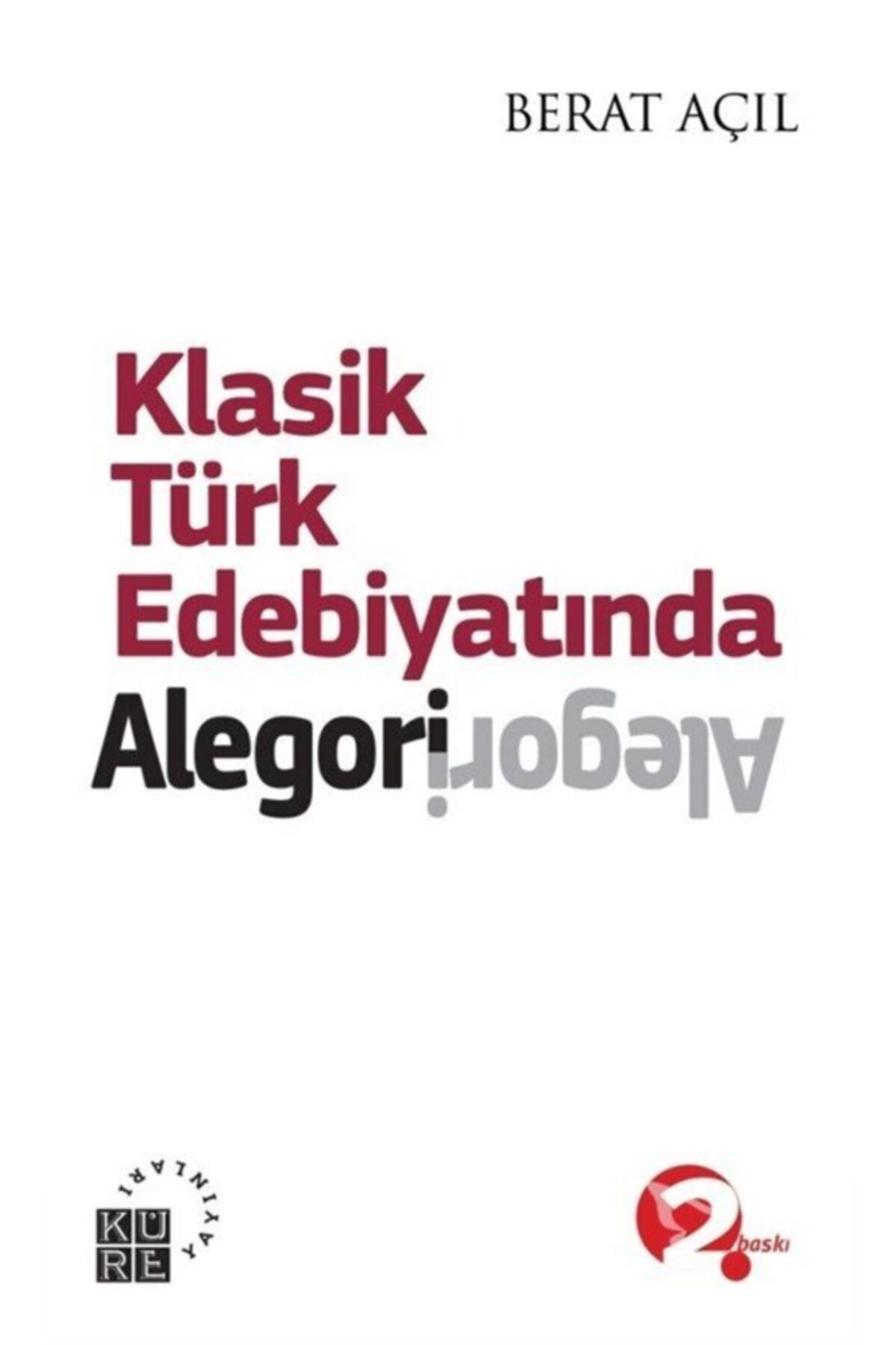 Küre Yayınları Klasik Türk Edebiyatında Alegori