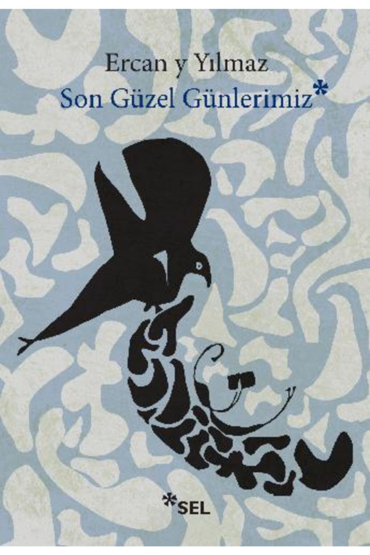 Sel Yayıncılık Son Güzel Günlerimiz