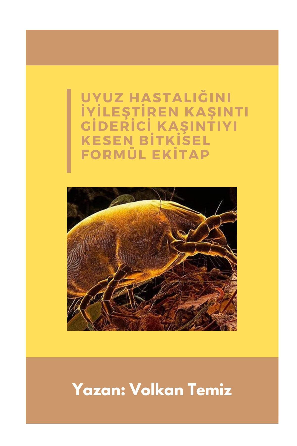 Volkan Uyuz Hastalığı Tedavi Bitkisel Formül E-kitap