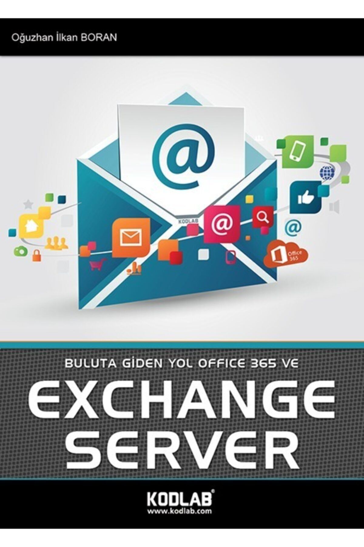 Kodlab Yayın Exchange Server 2016 Ile Office 365 Oğuzhan İlkan Boran