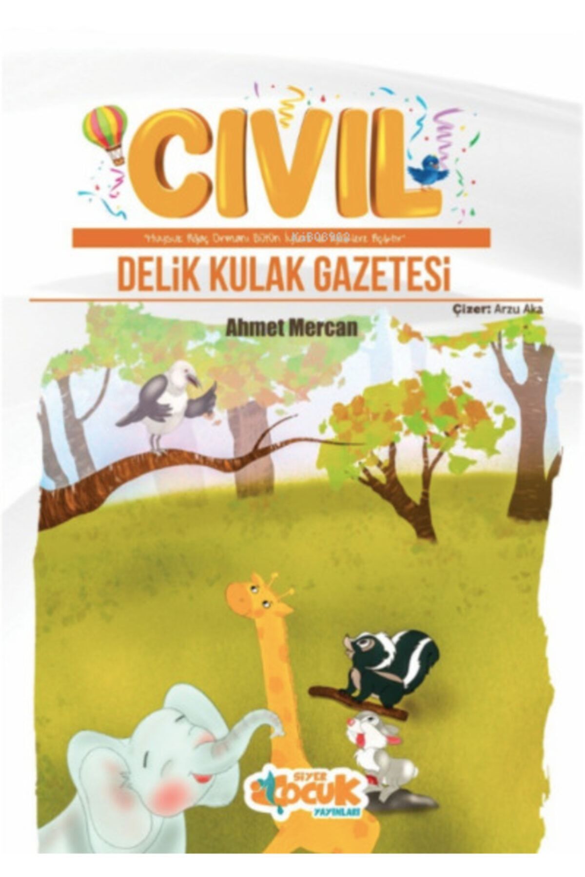 Siyer Çoçuk Cıvıl Delik Kulak Gazetesi