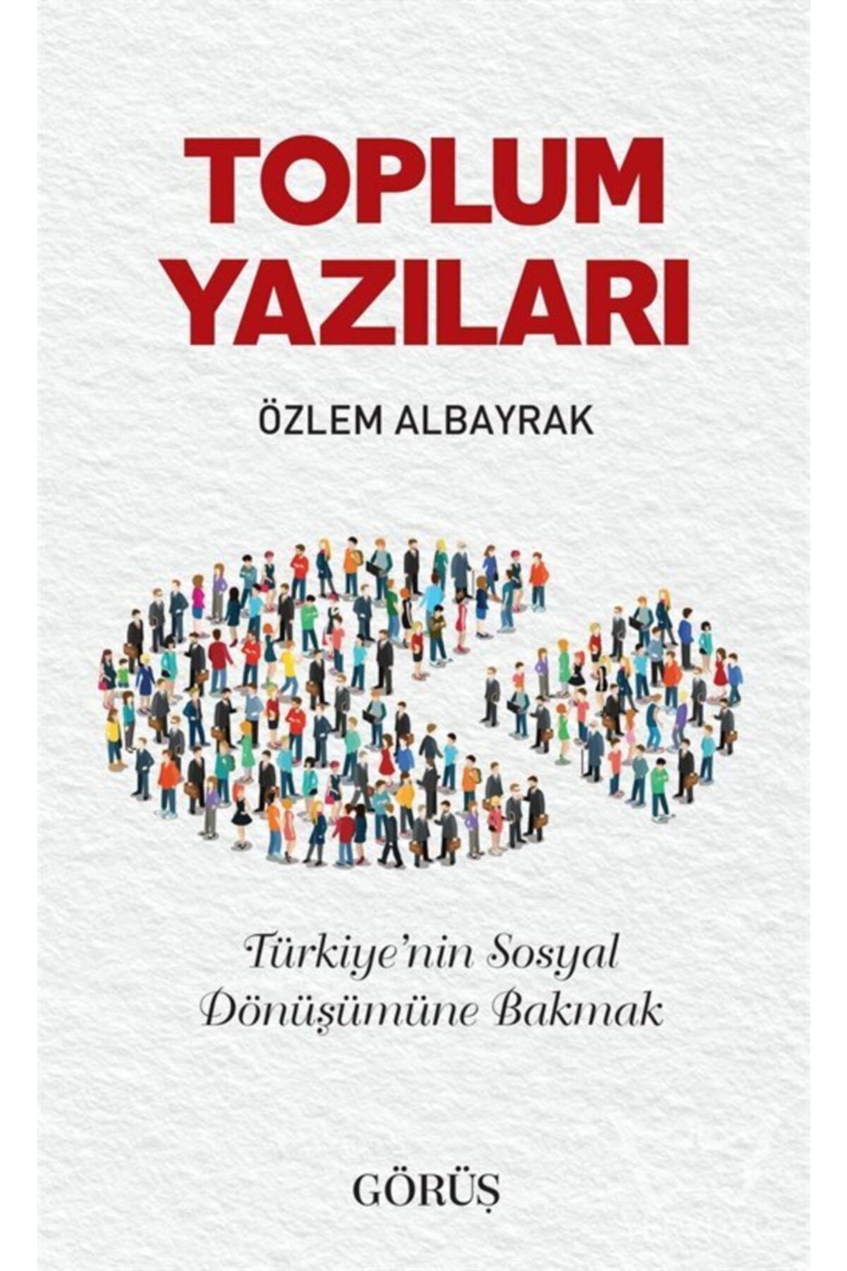 Görüş Yayınları Toplum Yazıları
