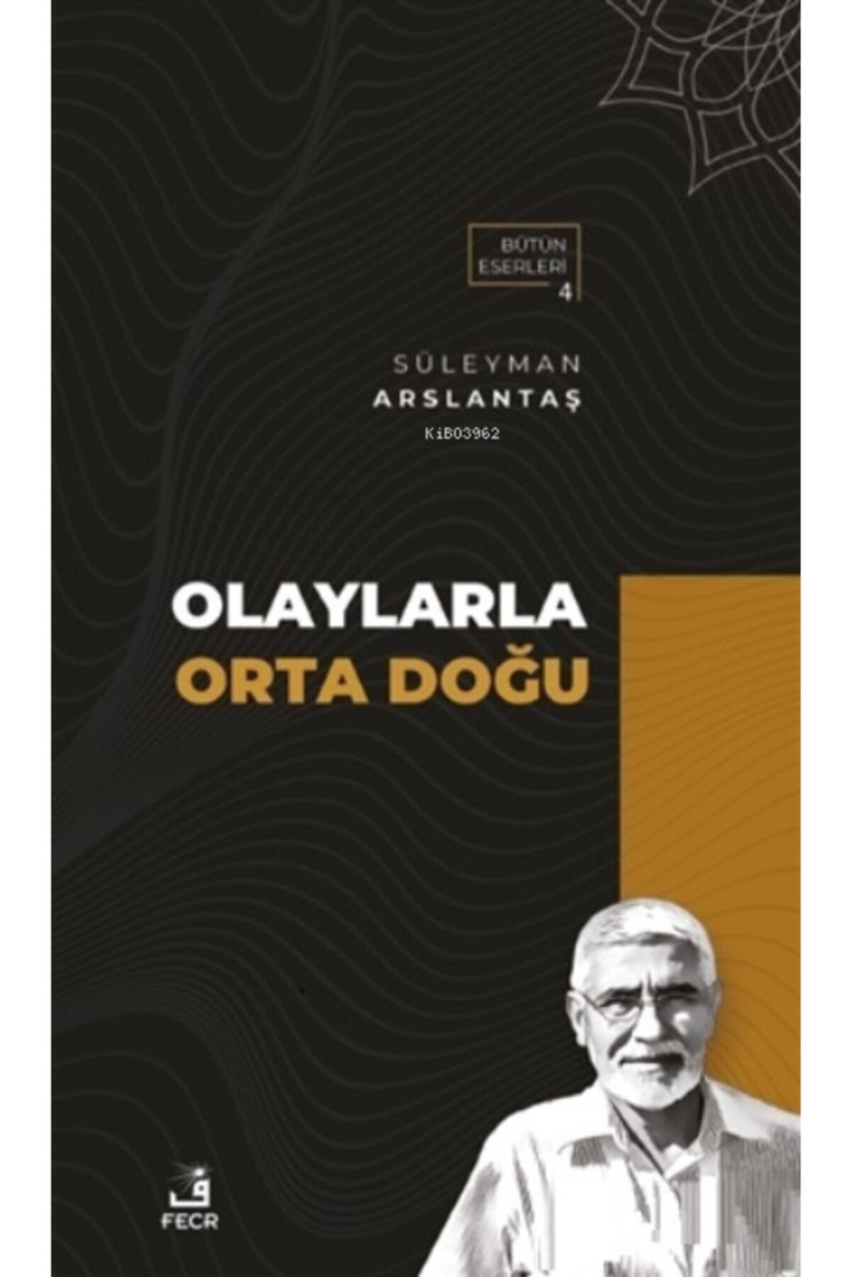 Fecr Yayınları Olaylarla Orta Doğu