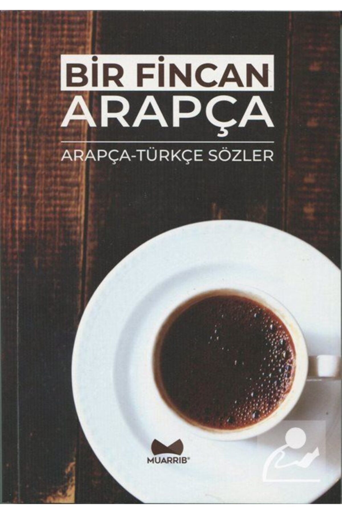 Muarrib Yayınları Bir Fincan Arapça & Arapça Türkçe Sözler