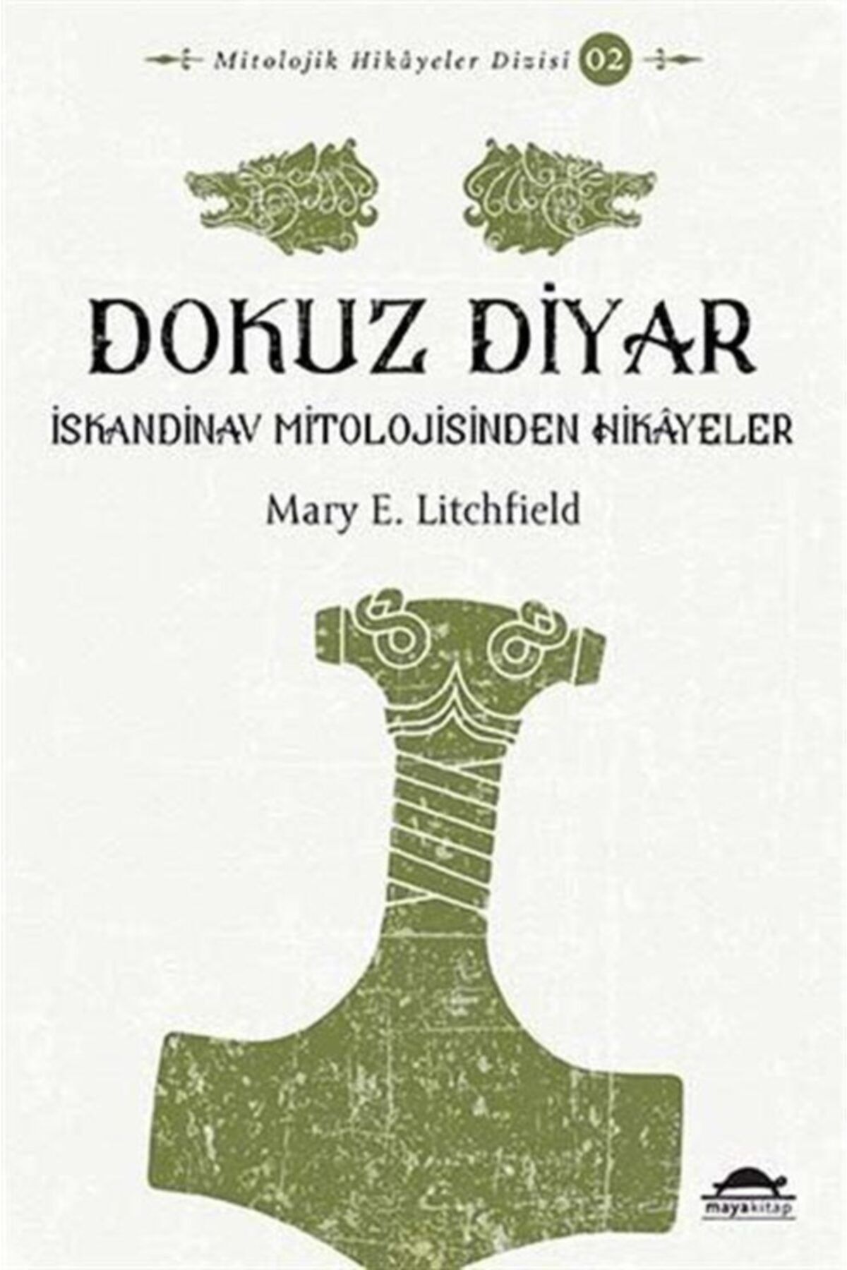 Maya Kitap Dokuz Diyar İskandinav Mitolojisinden Hikayeler
