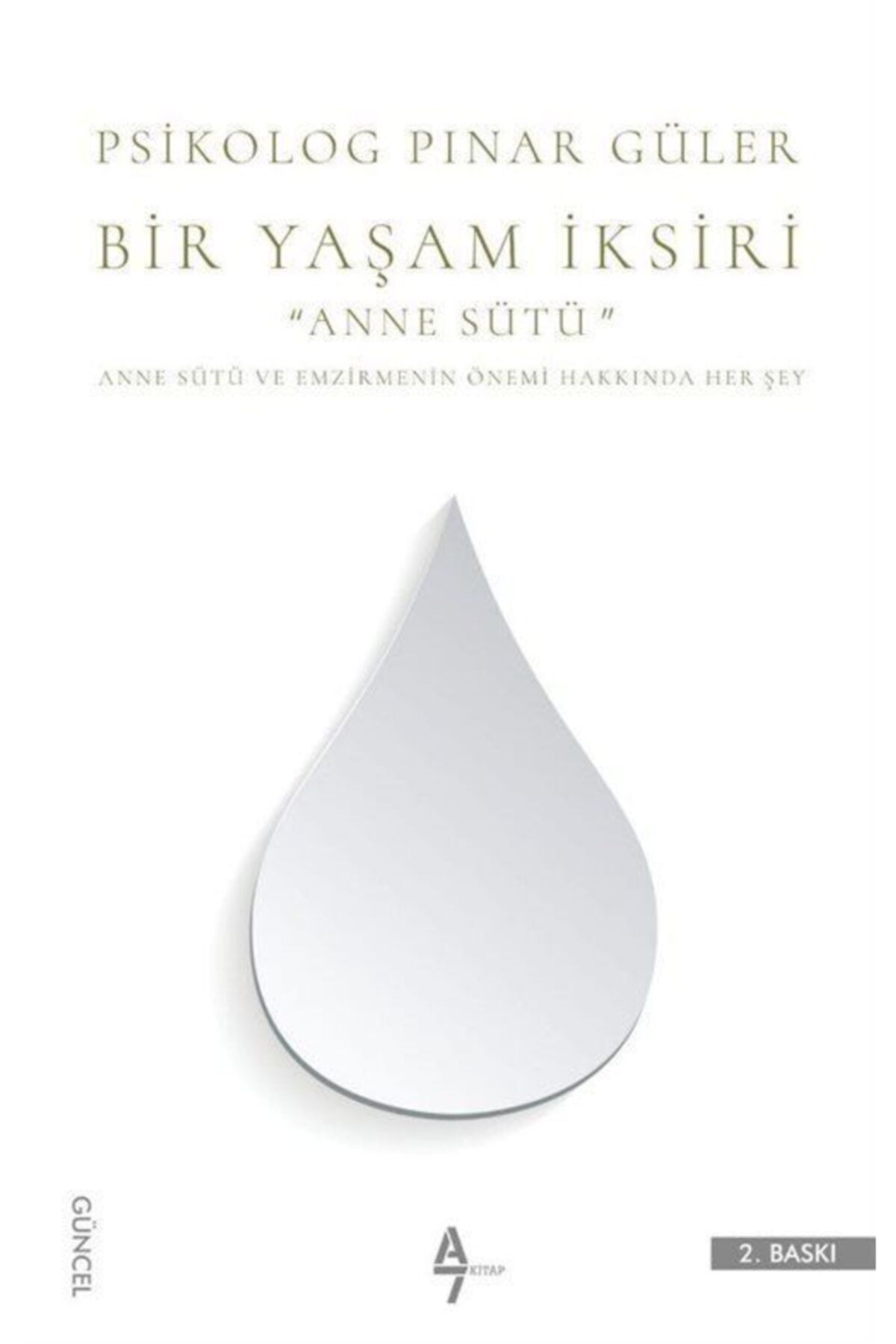 A7 Kitap Bir Yaşam İksiri Anne Sütü Mucizesi