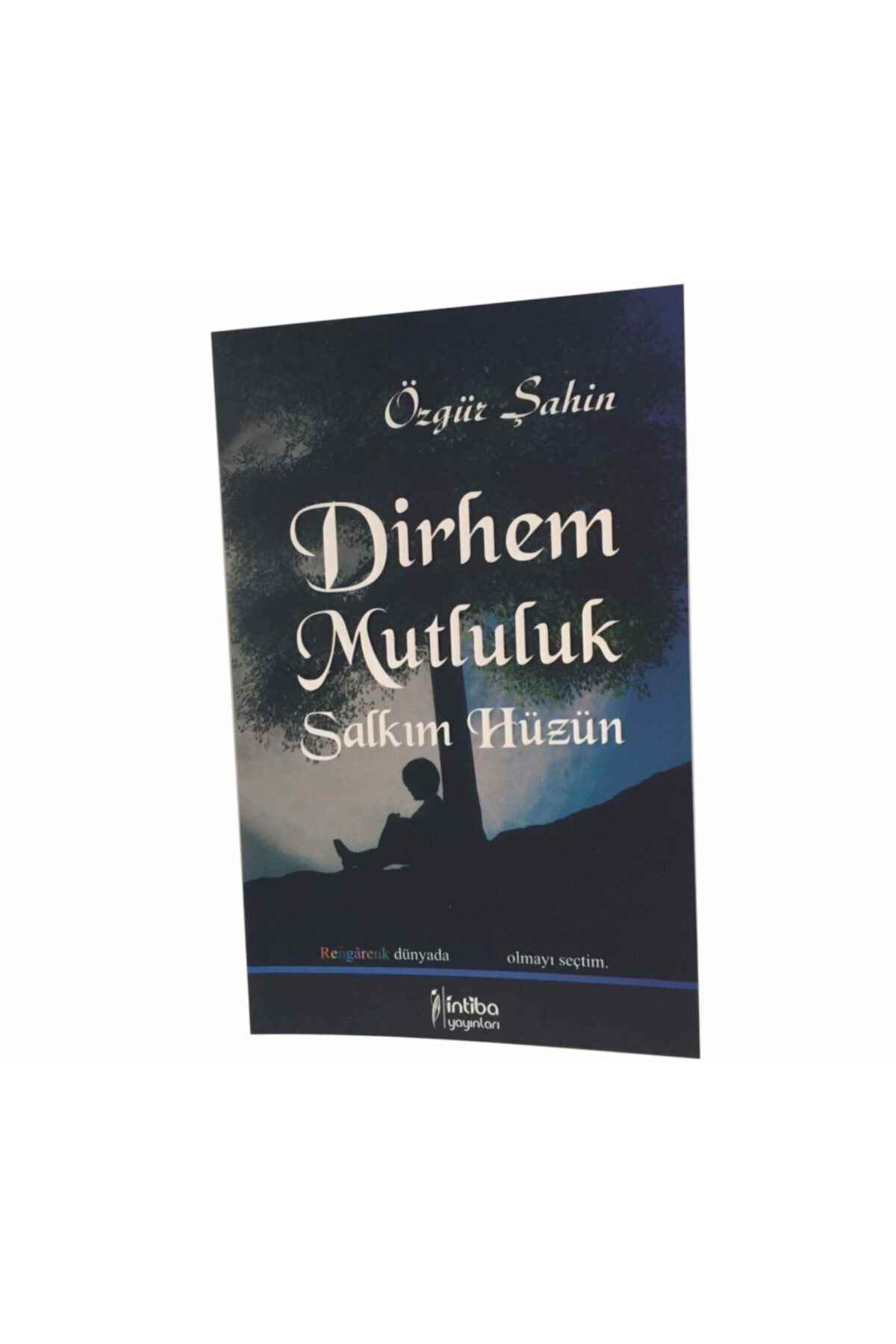 İNTİBA YAYINLARI Dirhem Mutluluk Salkım Hüzün