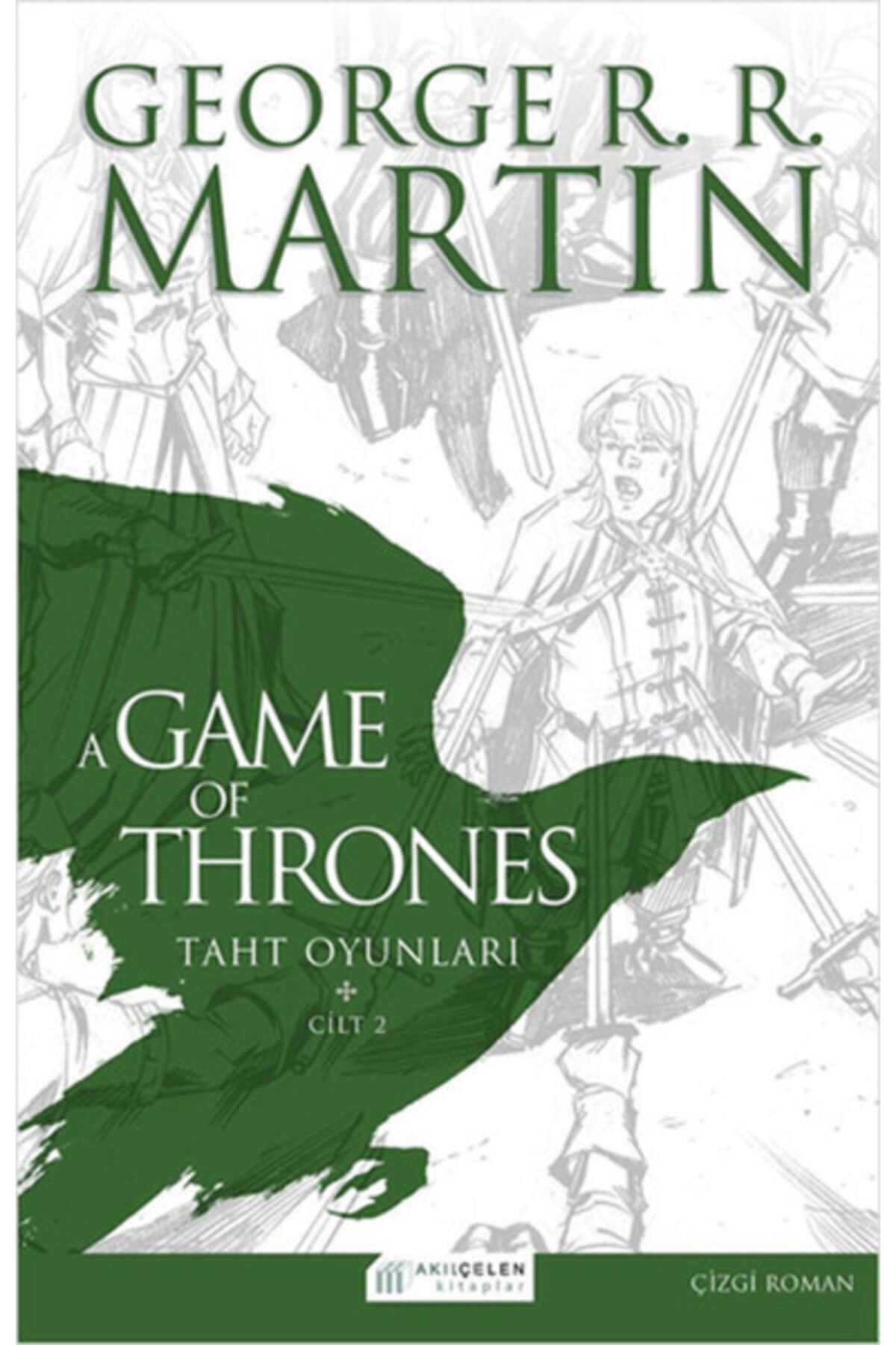 Akil Celen Kitaplar A Game Of Thrones Taht Oyunlari Cilt 2 Cizgi Roman Trendyol