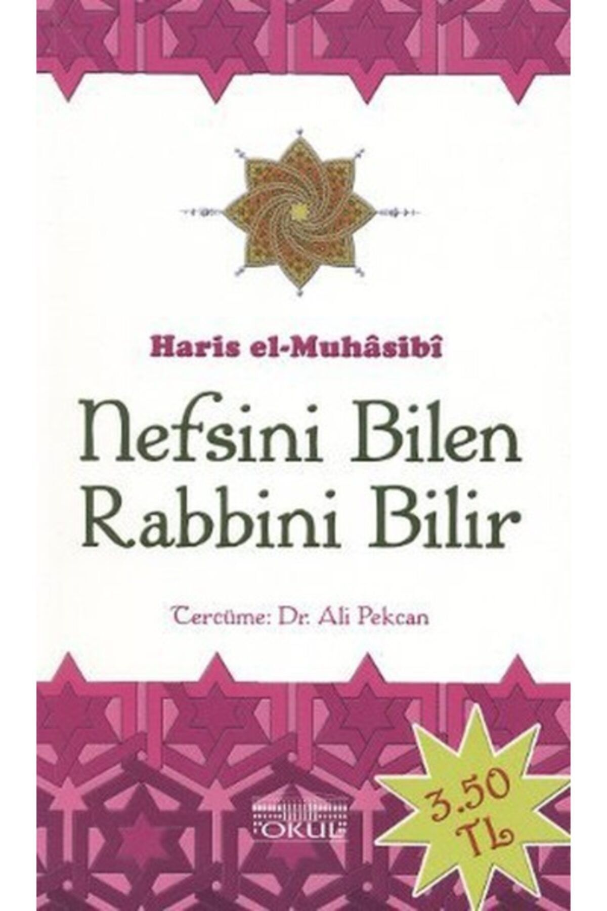 Okul Nefsini Bilen Rabbini Bilir