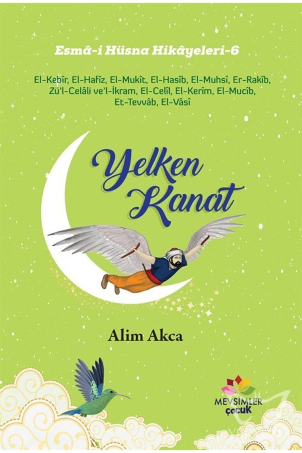 Mevsimler Kitap Yelken Kanat - Esma-i Hüsna Hikayeleri 6