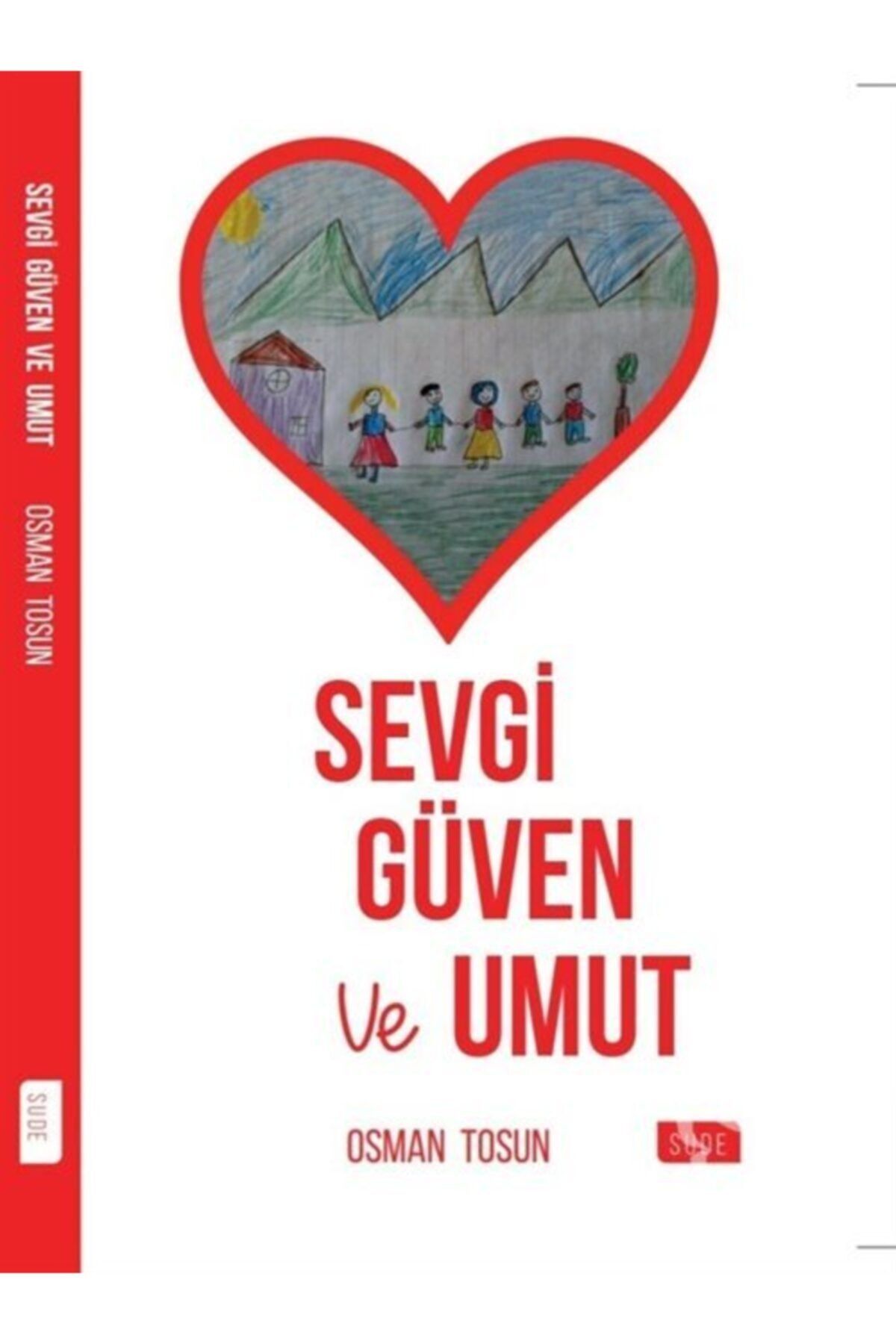 Sude Yayınları Sevgi Güven Ve Umut