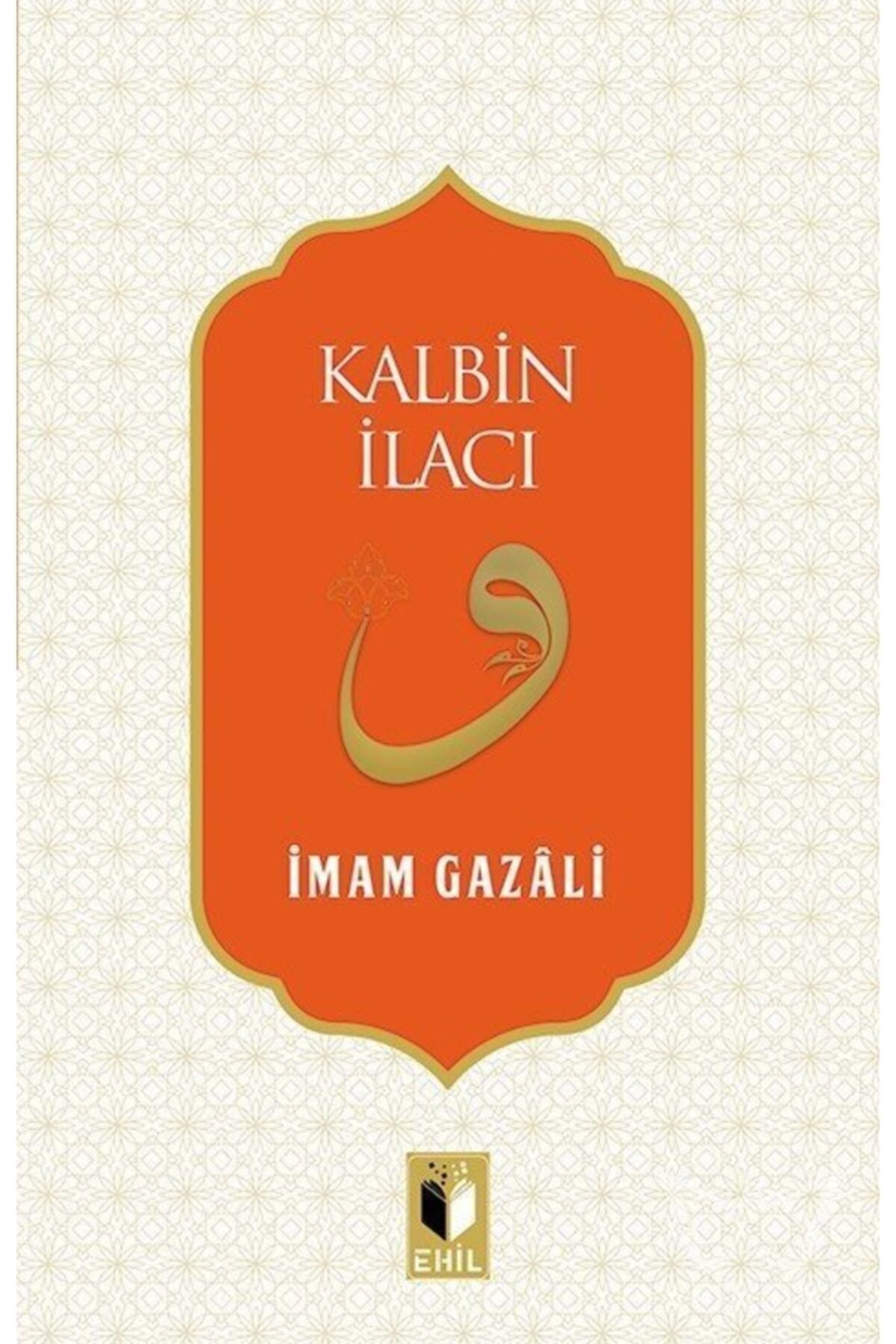 Ehil Yayınları Kalbin Ilacı