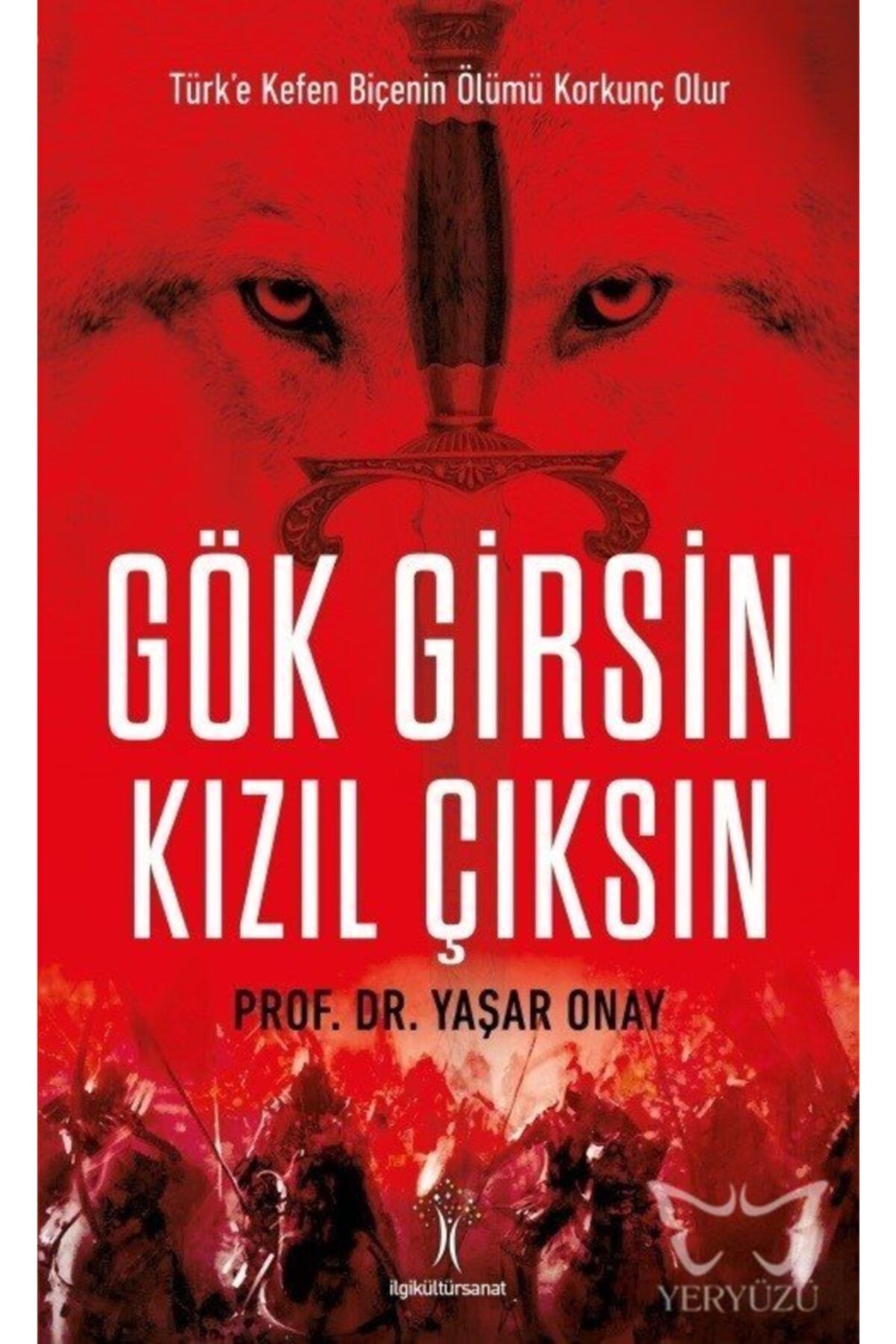 İlgi Kültür Sanat Yayıncılık Gök Girsin Kızıl Çıksın