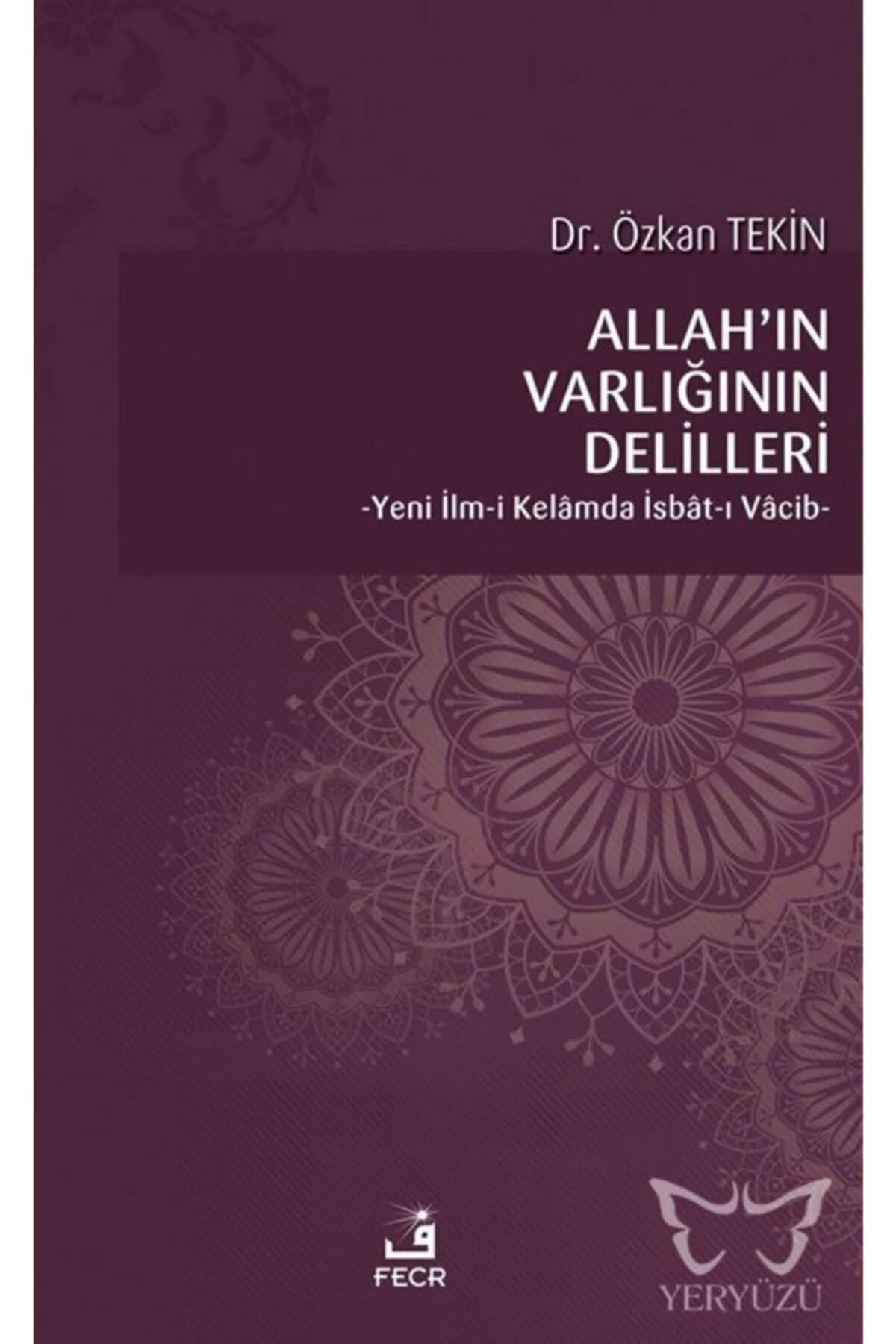 Fecr Yayınları Allah'ın Varlığının Delilleri