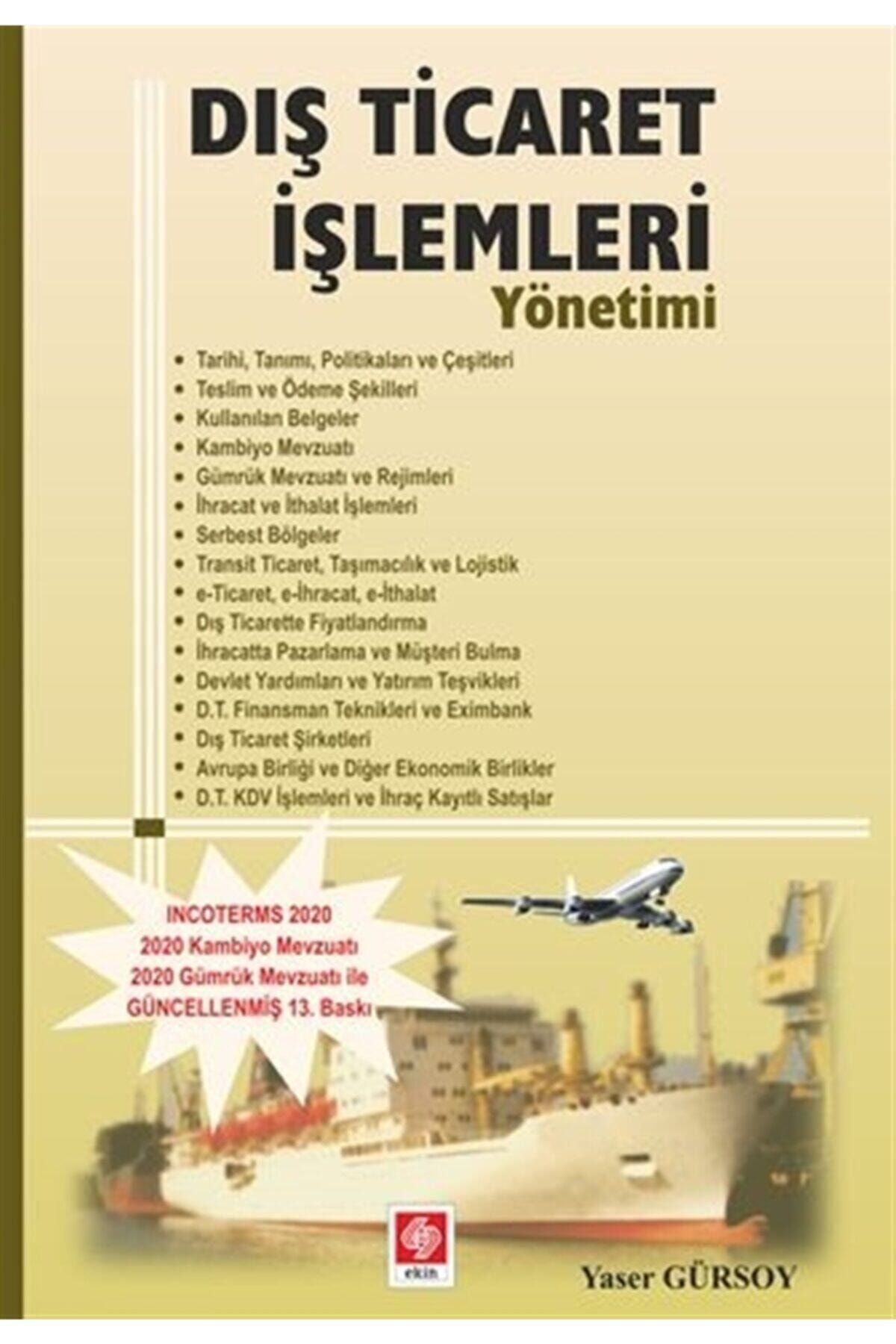 Ekin Basım Yayın Dış Ticaret Işlemleri Yönetimi - Yaser Gürsoy 9786257090834