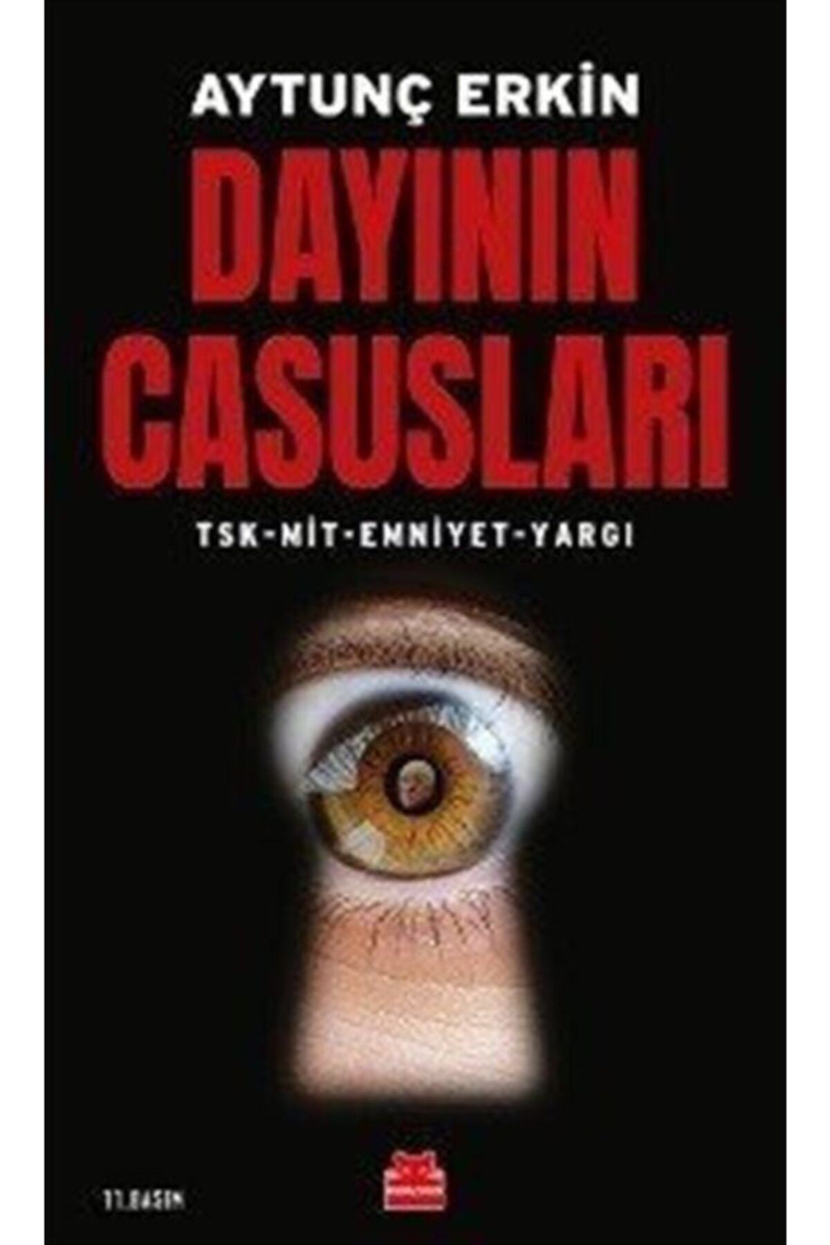 Kirmizi Kedi Yayinevi Dayinin Casuslari Tsk Mit Emniyet Yargi Trendyol