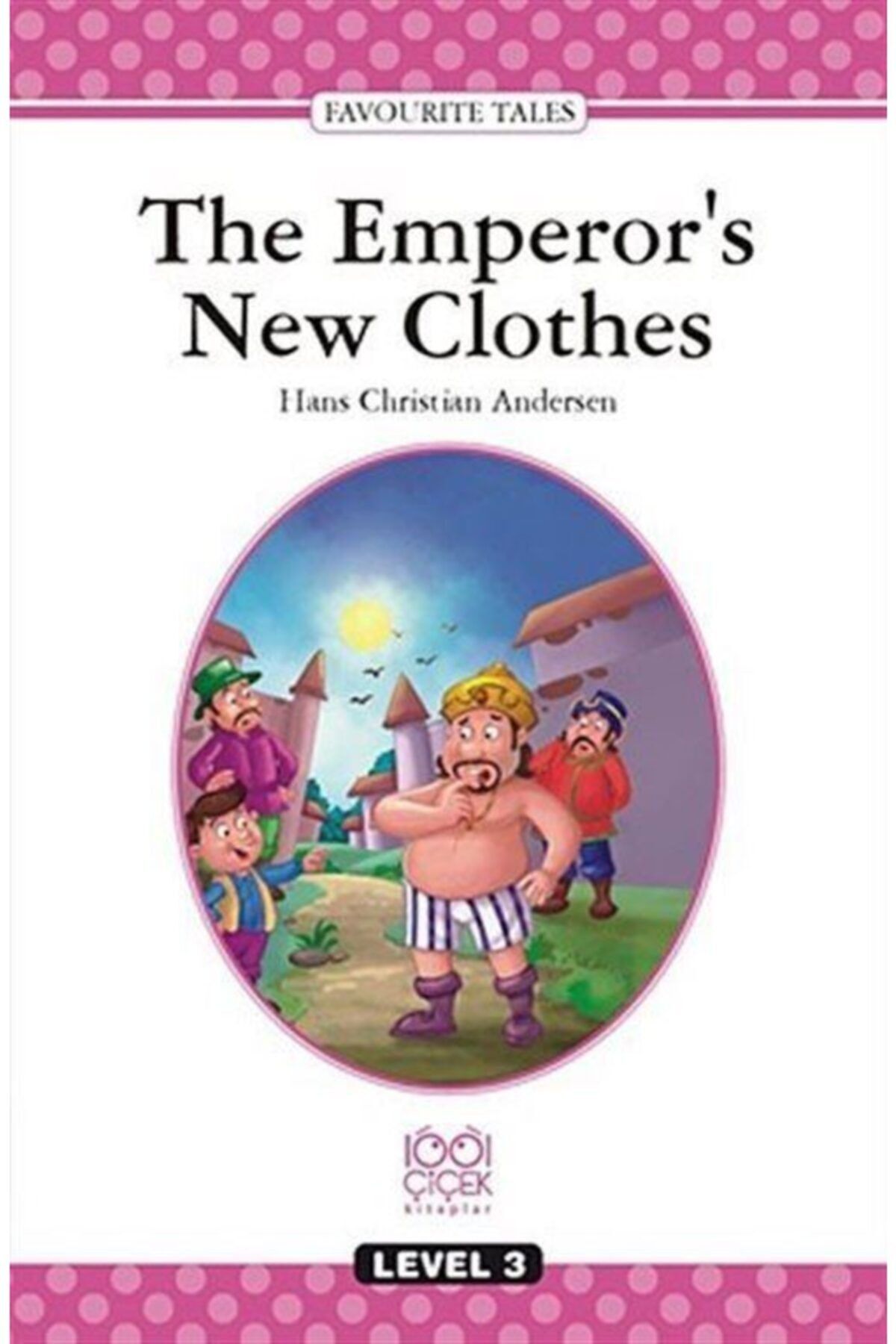 1001 Çiçek Kitaplar The Emperors New Cloths - Hans Christian Andersen 9786053411024