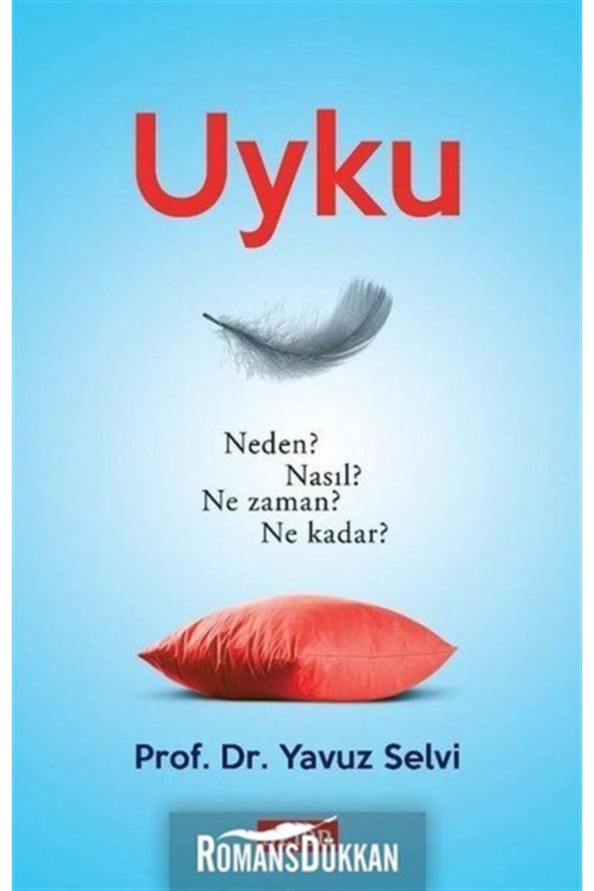 Selen Yayınevi Uyku  Neden Nasıl Ne Zaman Ne Kadar