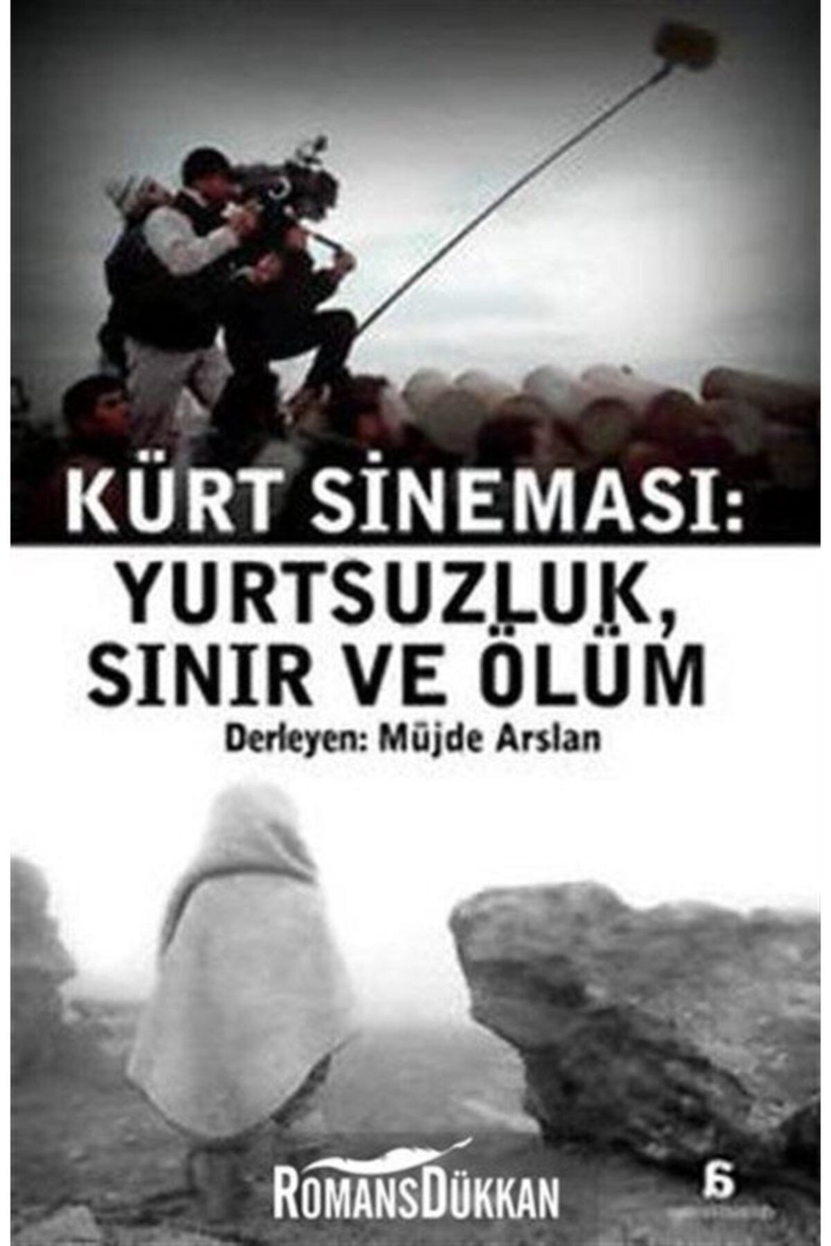 Agora Kitaplığı Kürt Sineması  Yurtsuzluk Sınır ve Ölüm