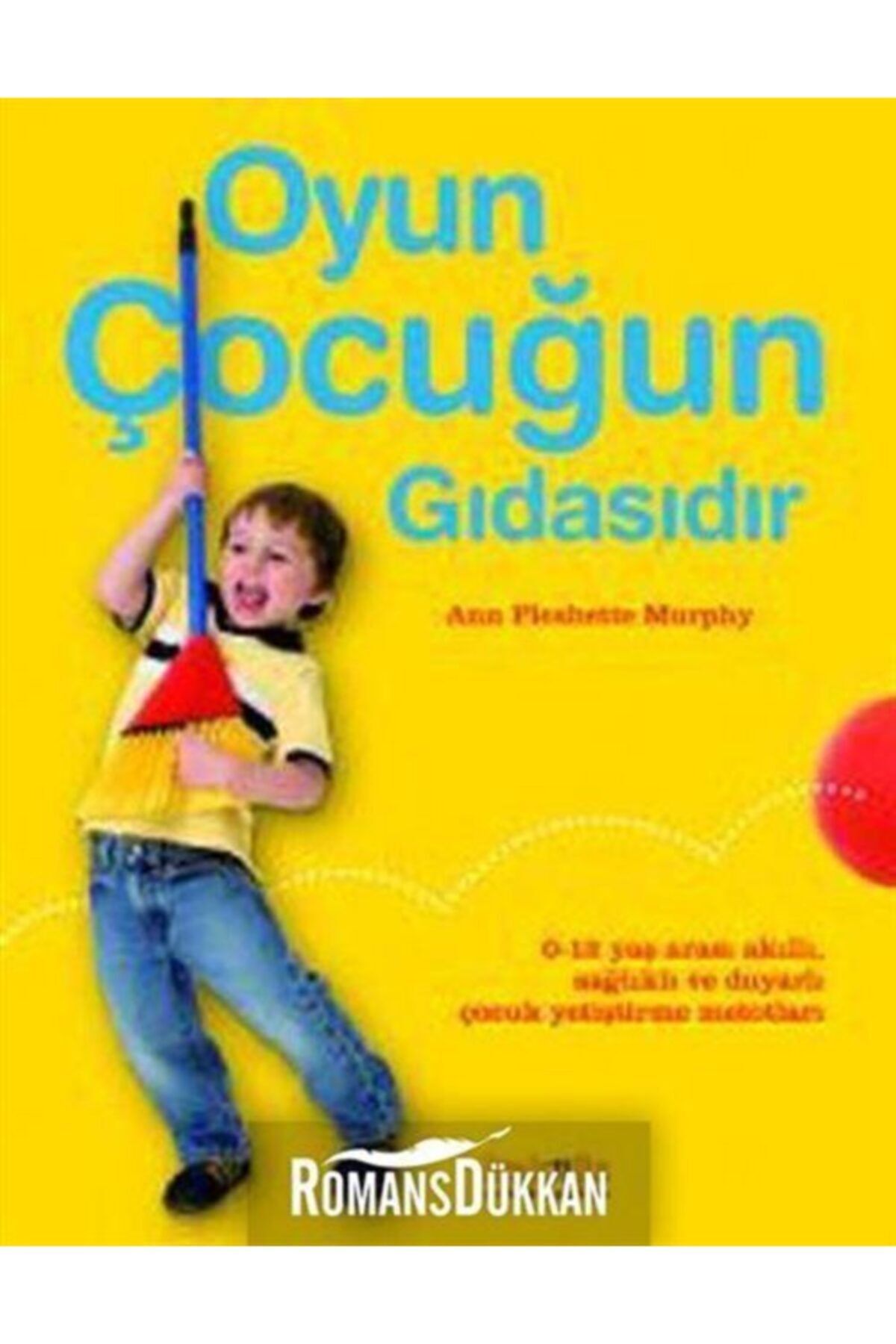 Kaknüs Yayınları Oyun Çocuğun Gıdasıdır