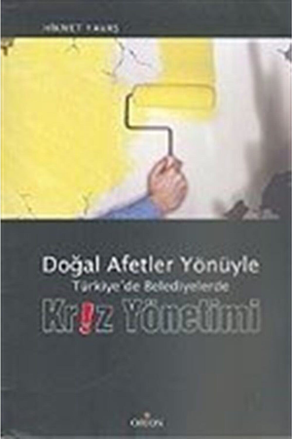 Orion Kitabevi Kriz Yönetimi/doğal Afetler Yönüyle