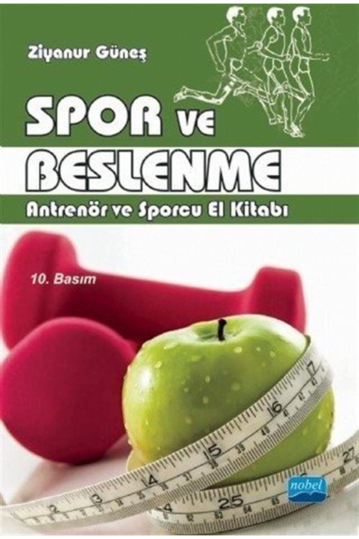 Nobel Akademik Yayıncılık Spor Ve Beslenme - Ziyanur Güneş