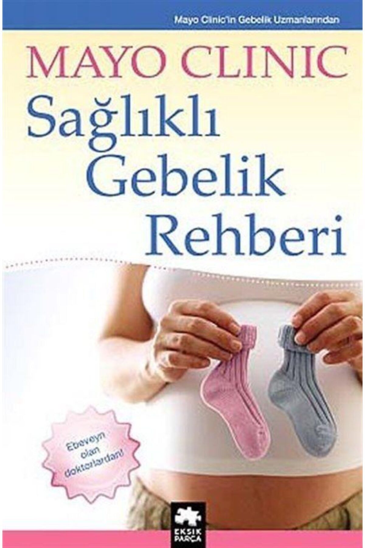 Eksik Parça Yayınları Sağlıklı Gebelik Rehberi