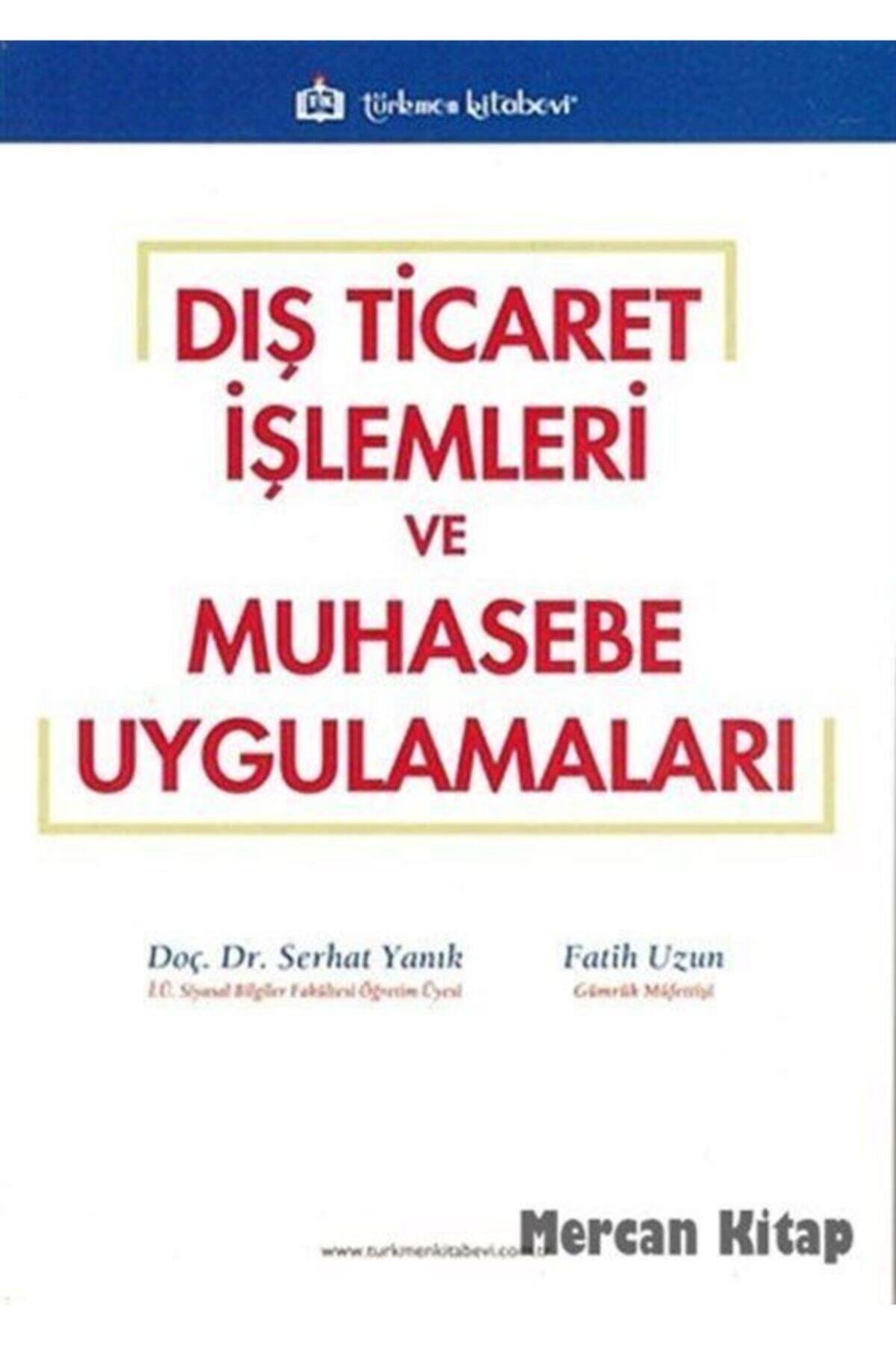 Türkmen Kitabevi Dış Ticaret İşlemleri ve Muhasebe Uygulamaları
