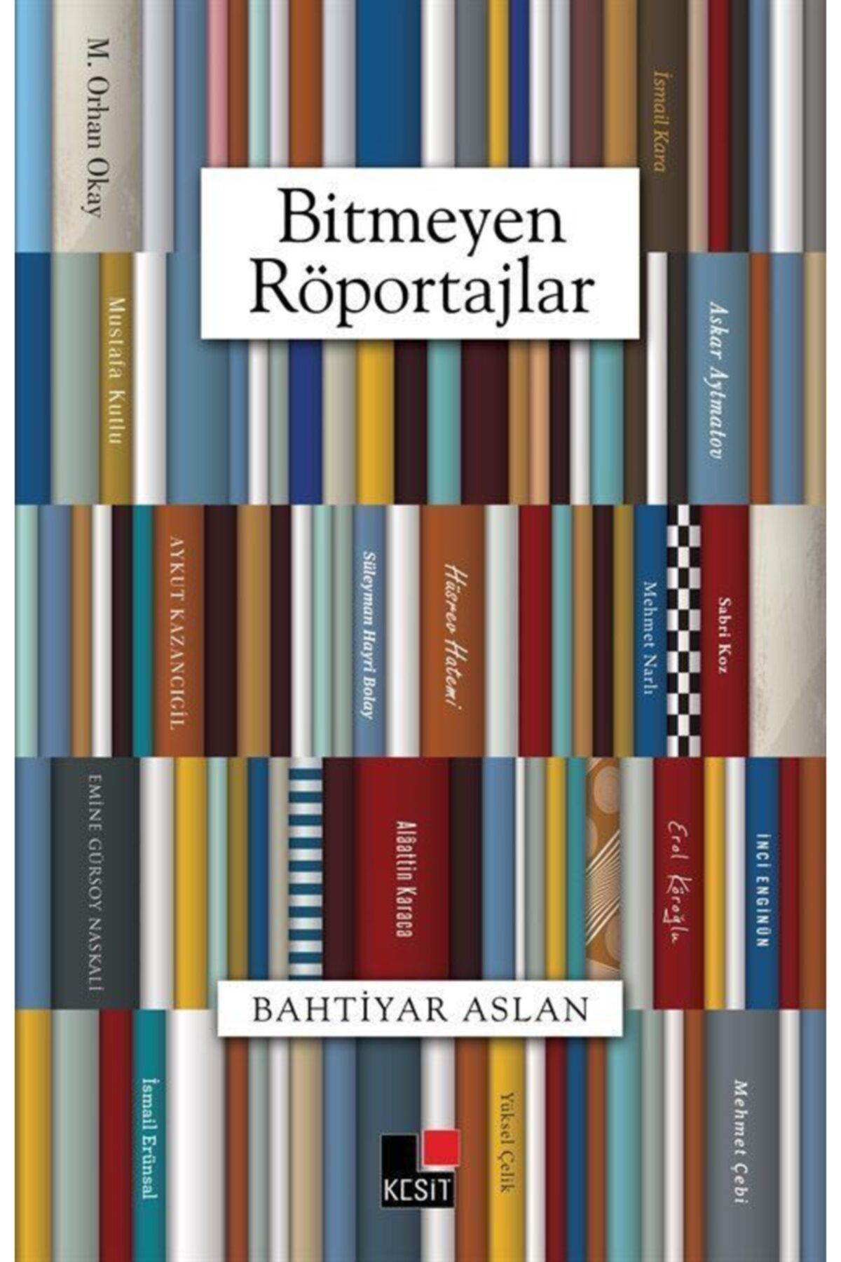Kesit Yayınları Bitmeyen Röportajlar