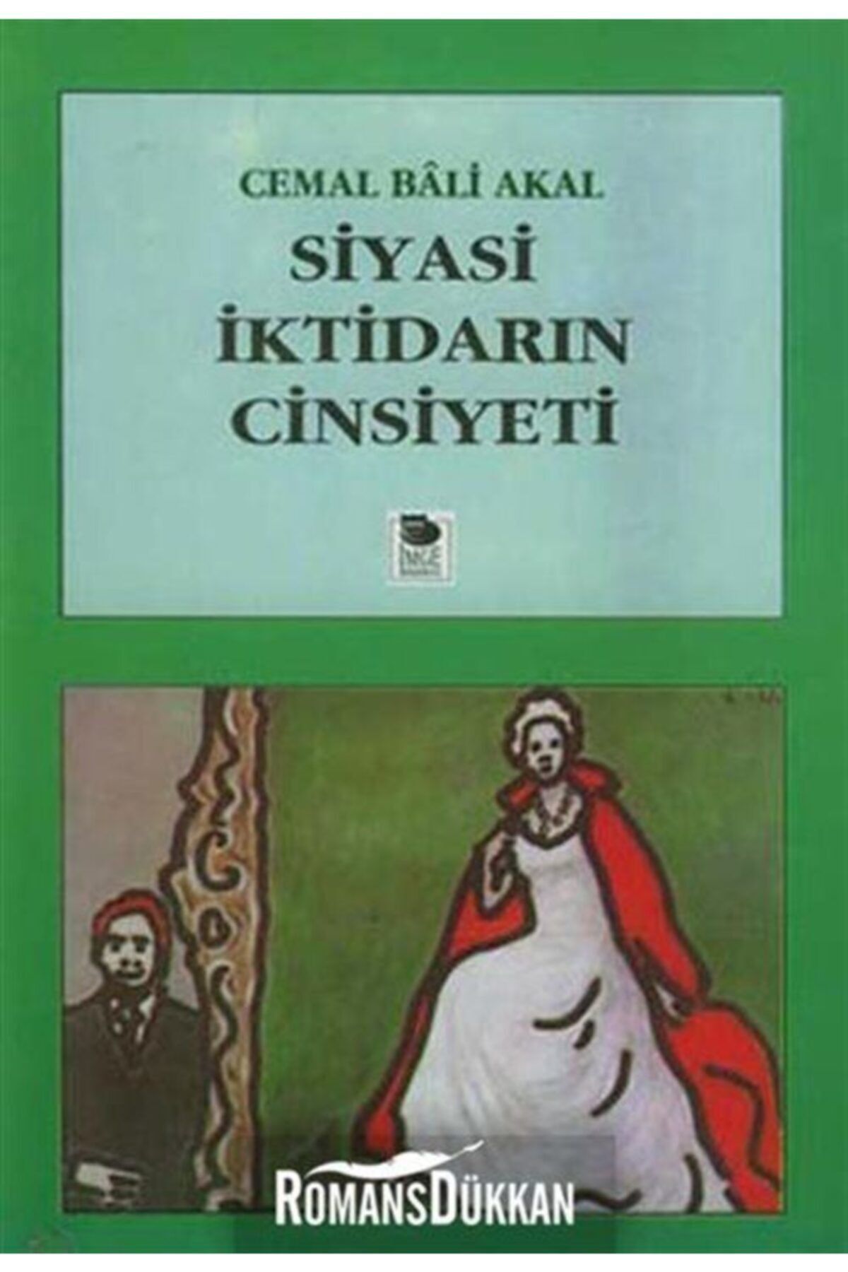 İmge Kitabevi Yayınları Siyasi Iktidarın Cinsiyeti