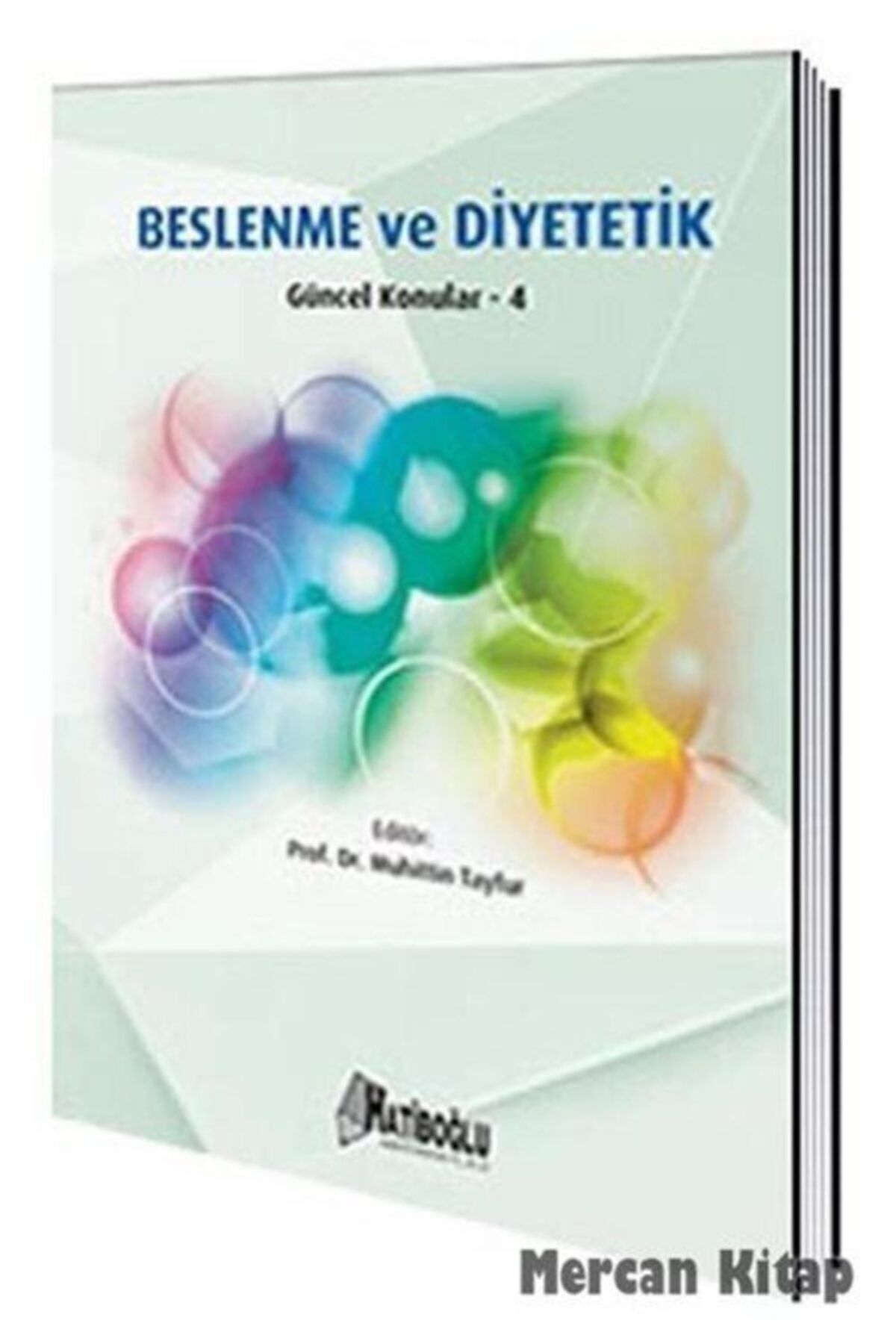 Hatiboğlu Yayınları Beslenme Ve Diyetetik Güncel Konular 4