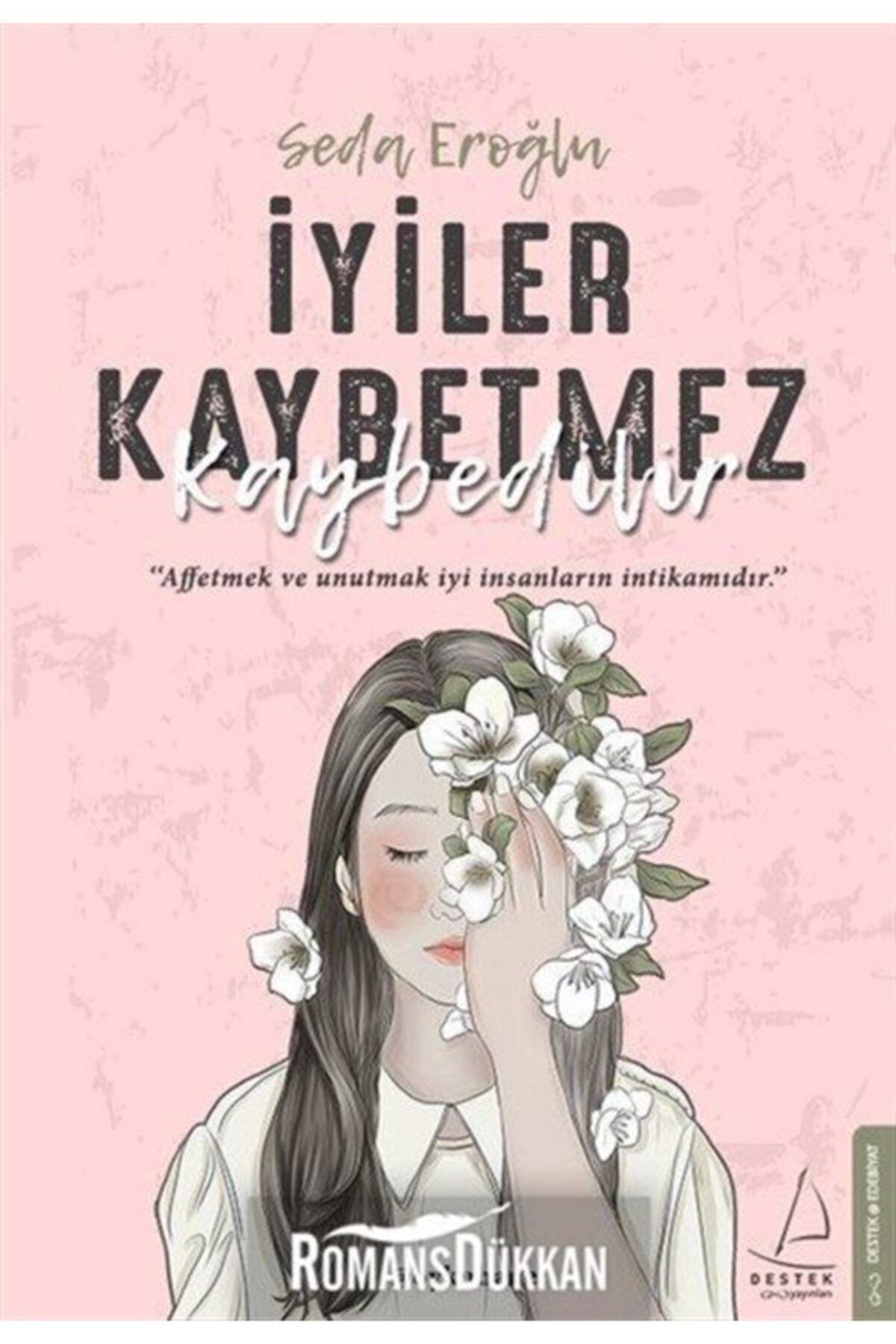 Destek Yayınları Iyiler Kaybetmez Kaybedilir