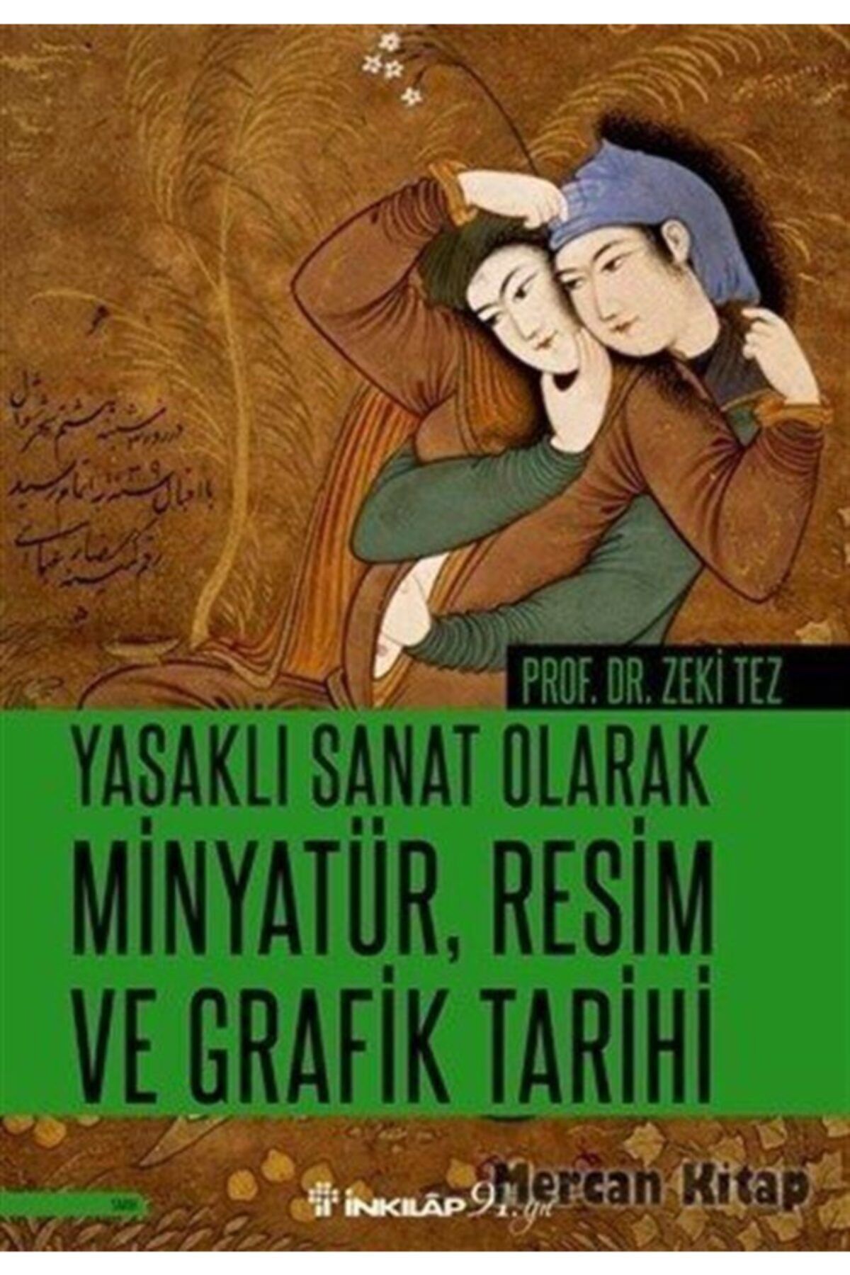İnkılap Kitabevi Yasaklı Sanat Olarak Minyatür, Resim Ve Grafik Tarihi