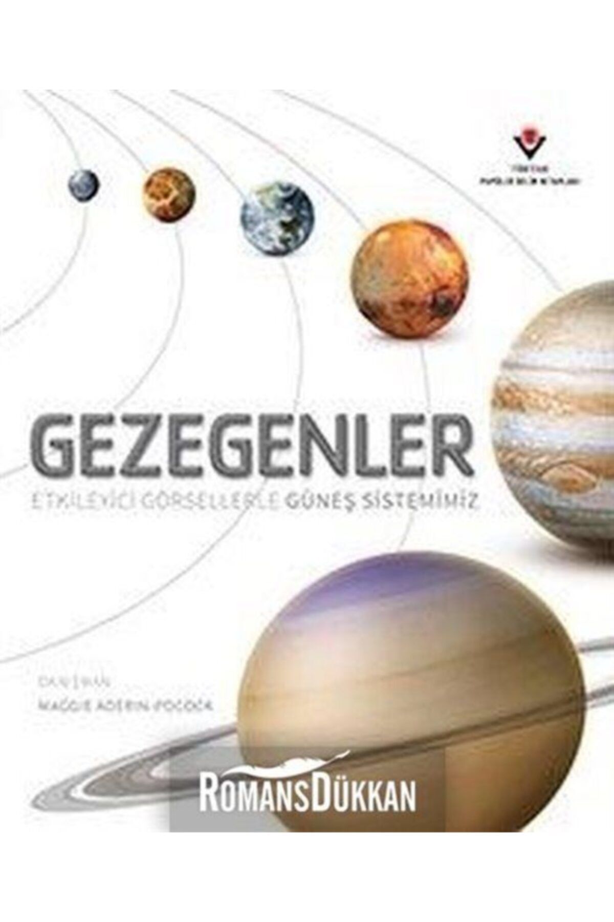 Tübitak Yayınları Gezegenler-etkileyici Görsellerle Güneş