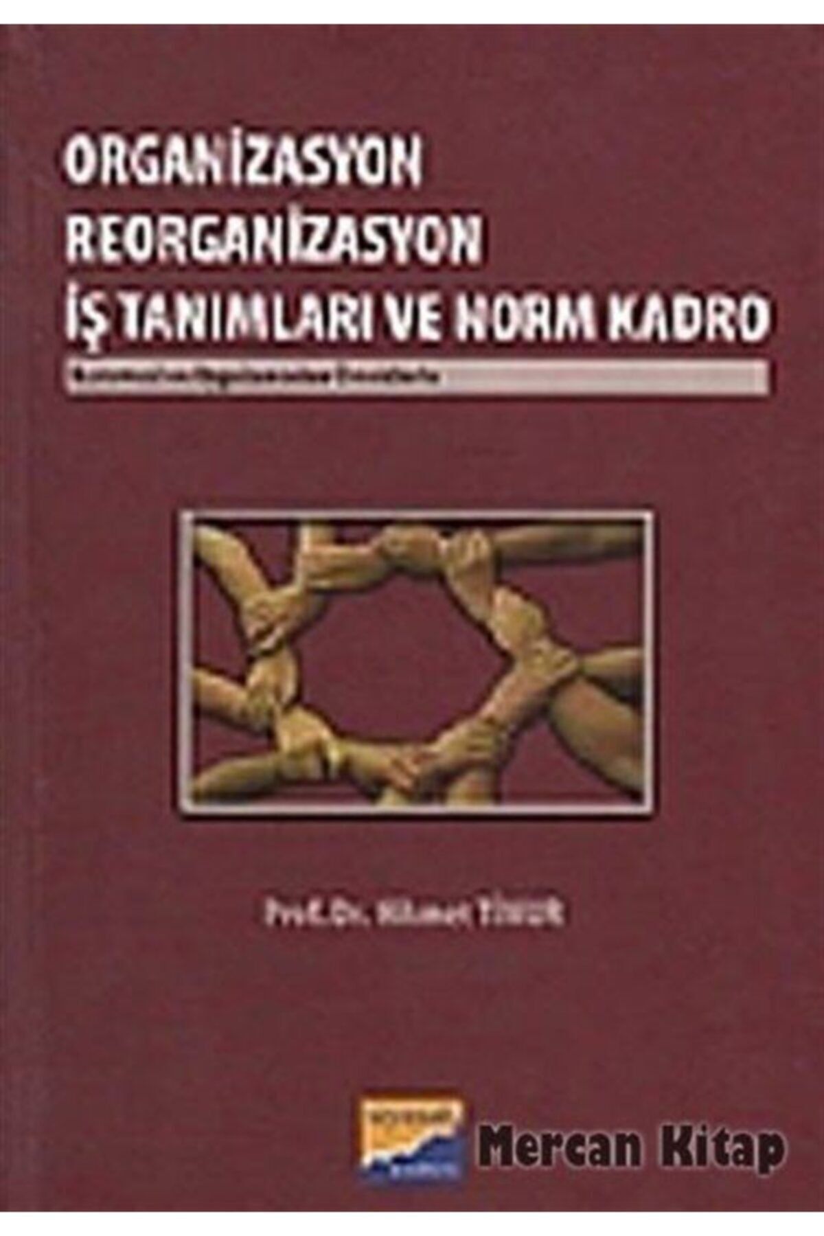 Siyasal Kitabevi Organizasyon Reorganizasyon Iş Tanımları Ve Norm Kadro