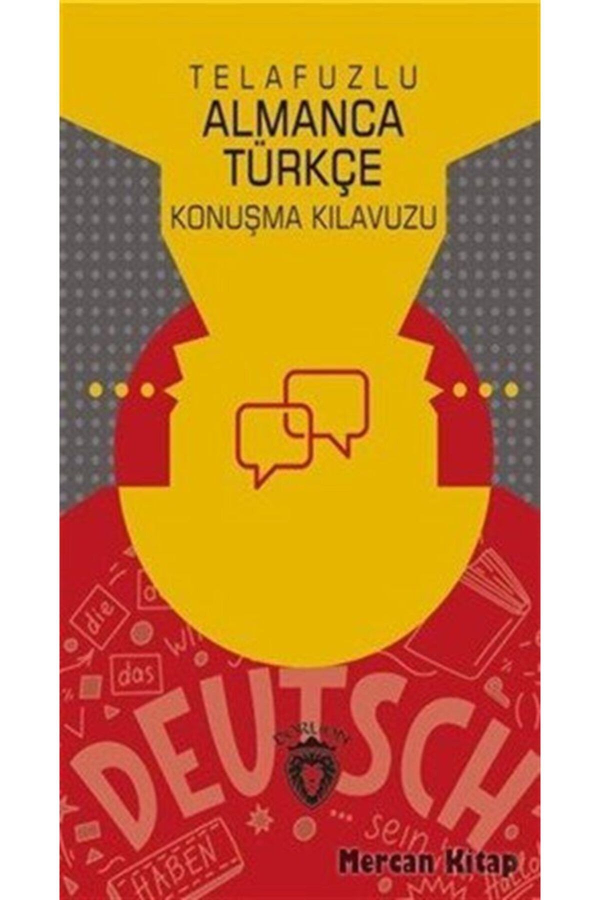 Dorlion Yayınevi Telafuzlu Almanca Türkçe Konuşma Kılavuzu (sözlük Ilaveli)