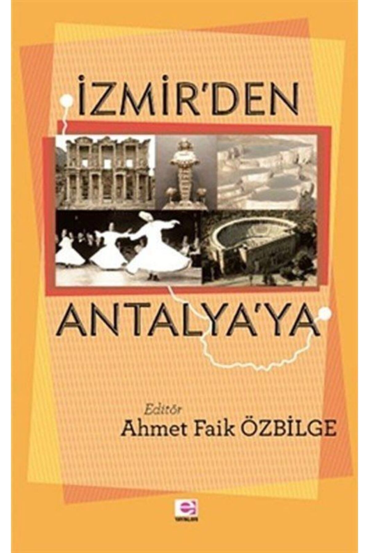 E yayınları Izmir'den Antalya'ya