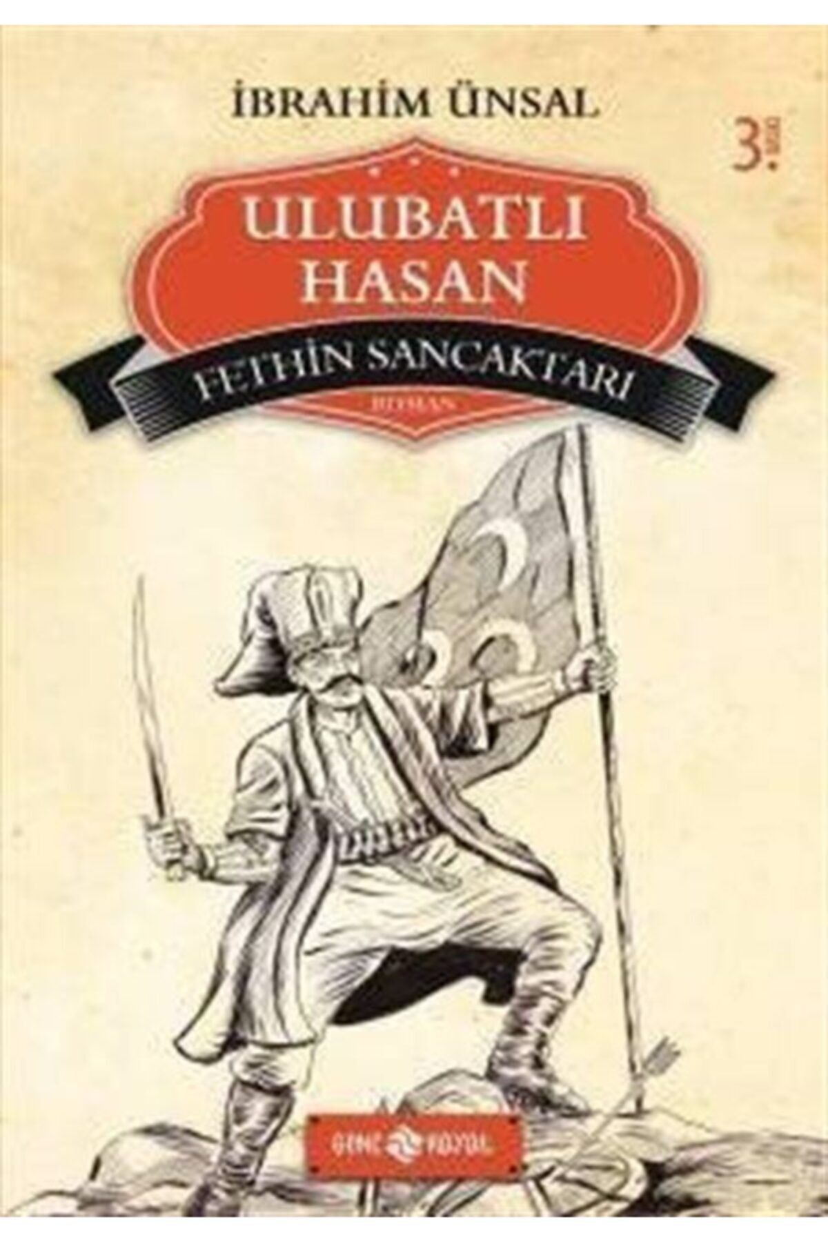 Genç Hayat Fethin Sancaktarı Ulubatlı Hasan Bizim Kahramanlarımız 6