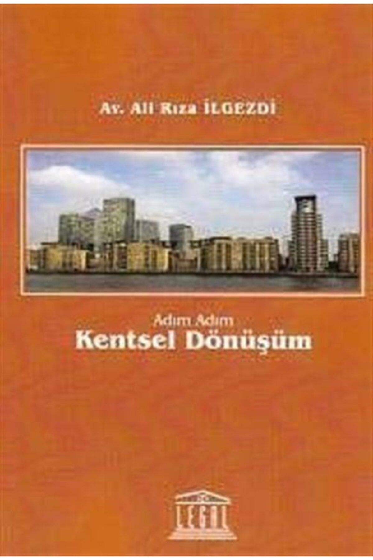 Legal Yayıncılık Adım Adım Kentsel Dönüşüm