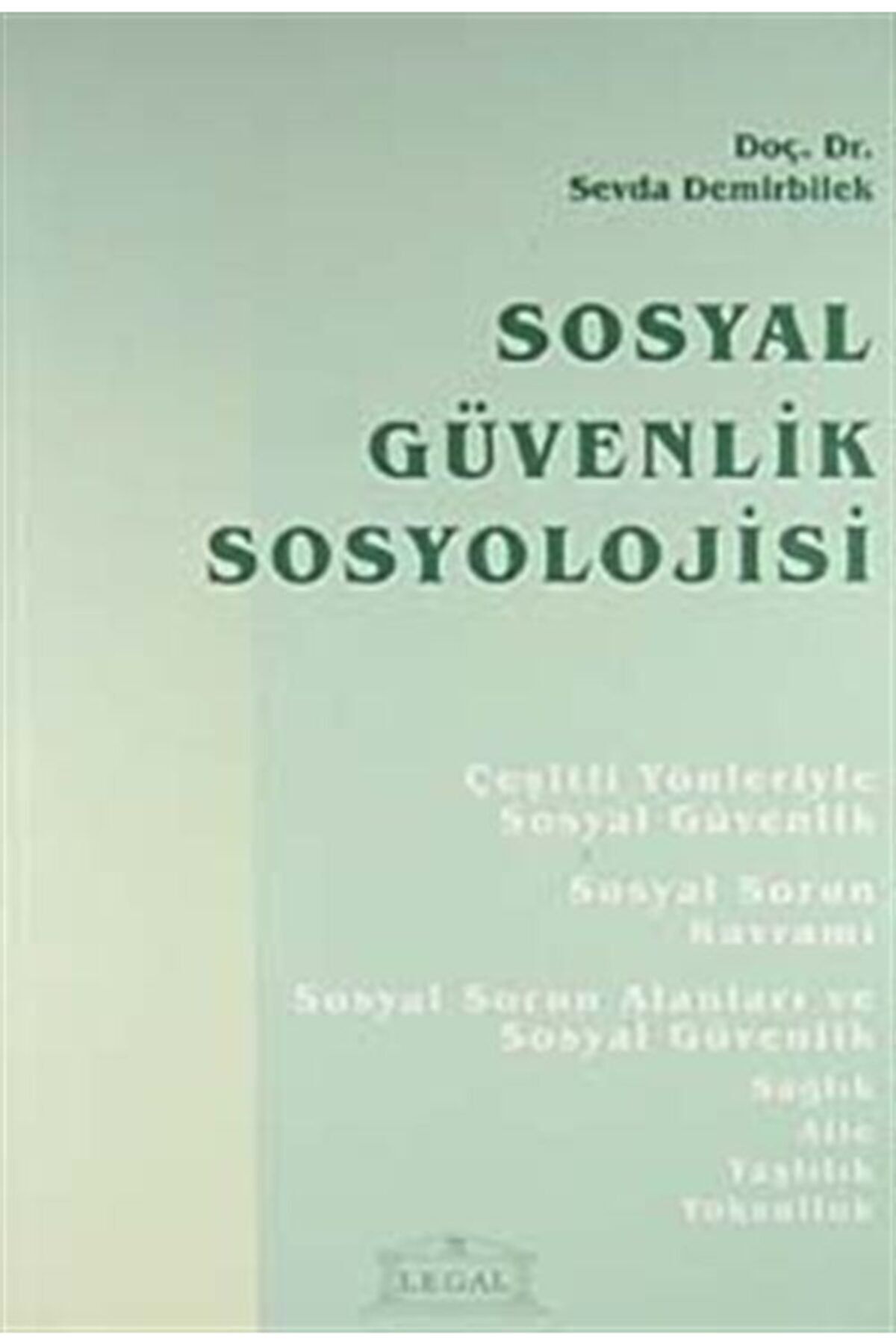 Legal Yayıncılık Sosyal Güvenlik Sosyolojisi