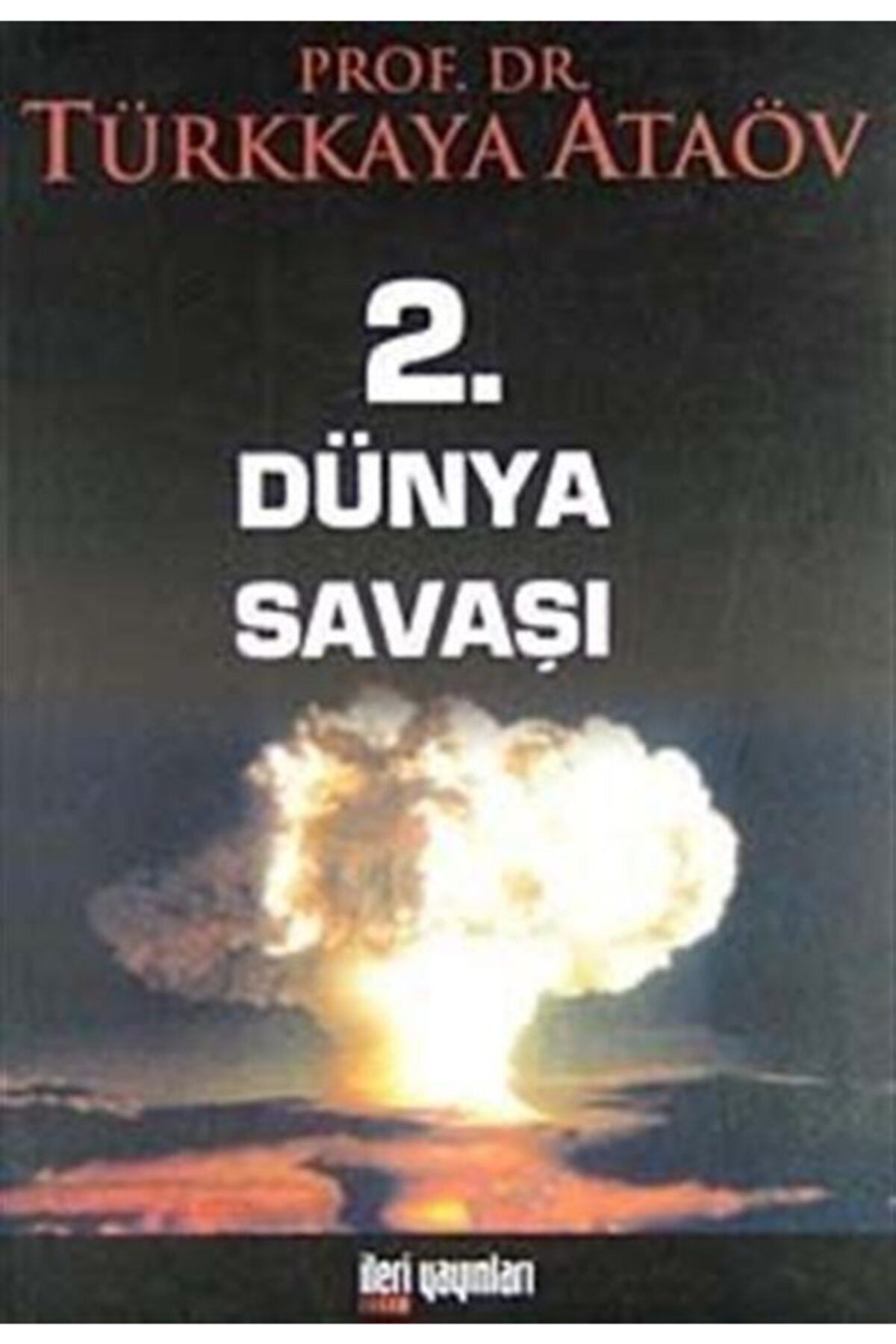 İleri Yayınları 2. Dünya Savaşı