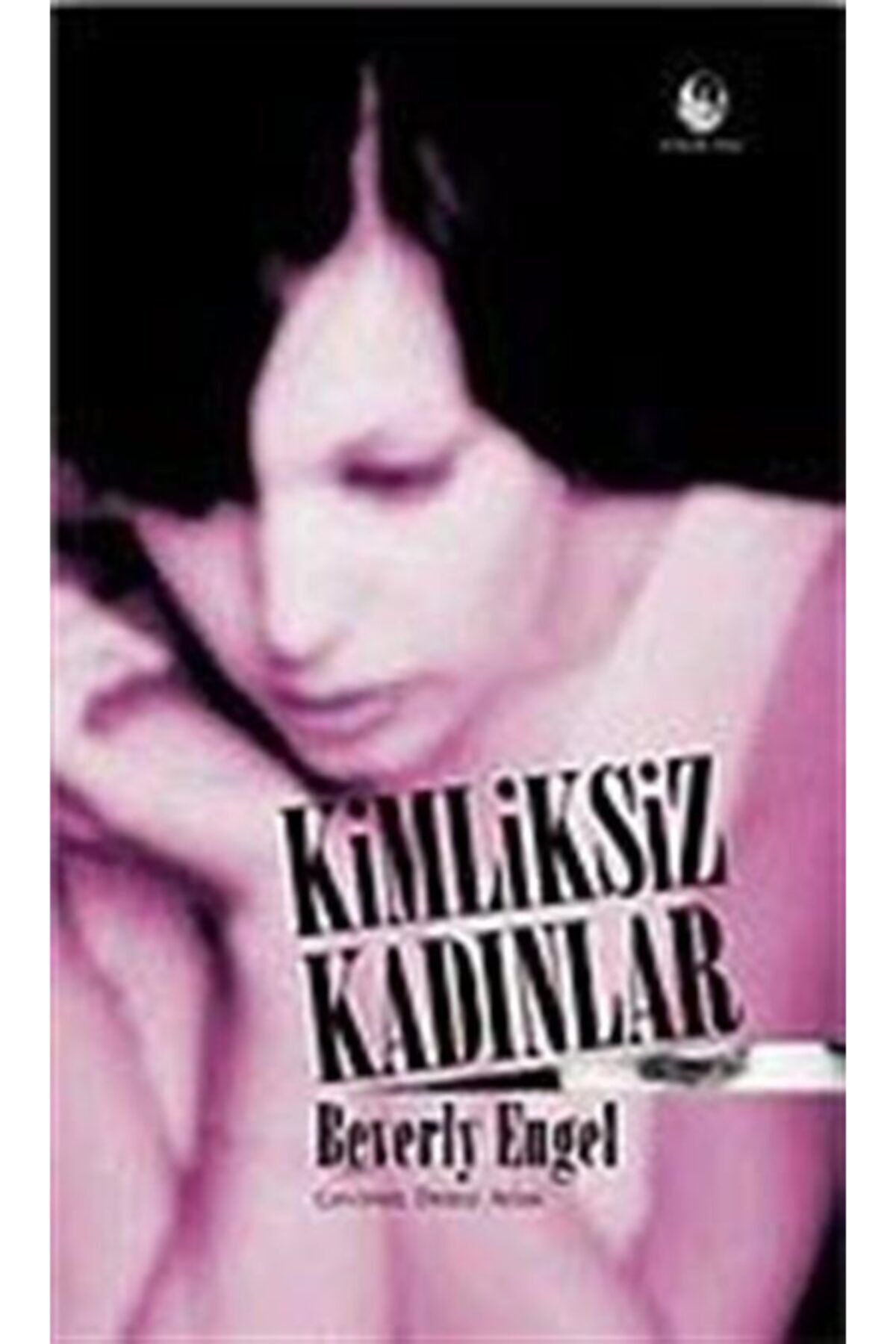 Phoenix Yayınevi Kimliksiz Kadınlar
