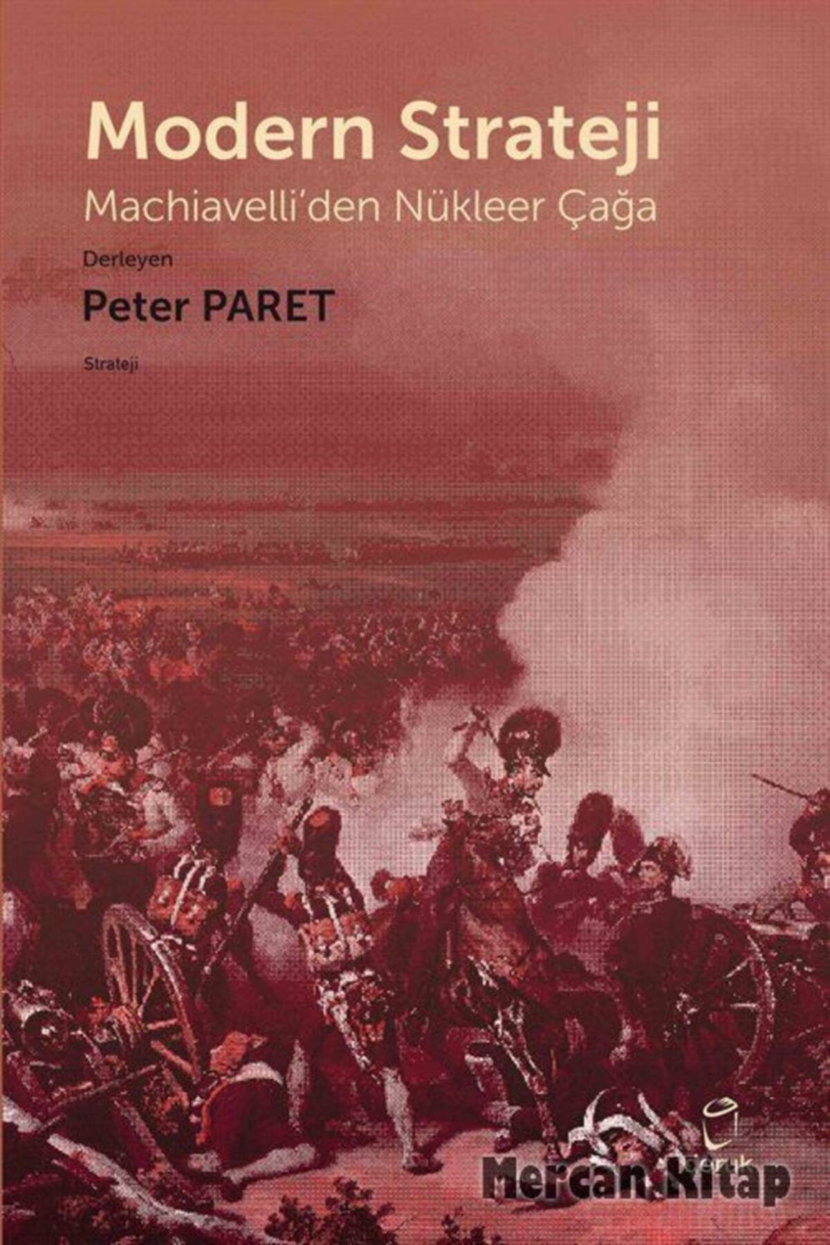 Doruk Yayınları Modern Strateji & Machiavelli'den Nükleer Çağa